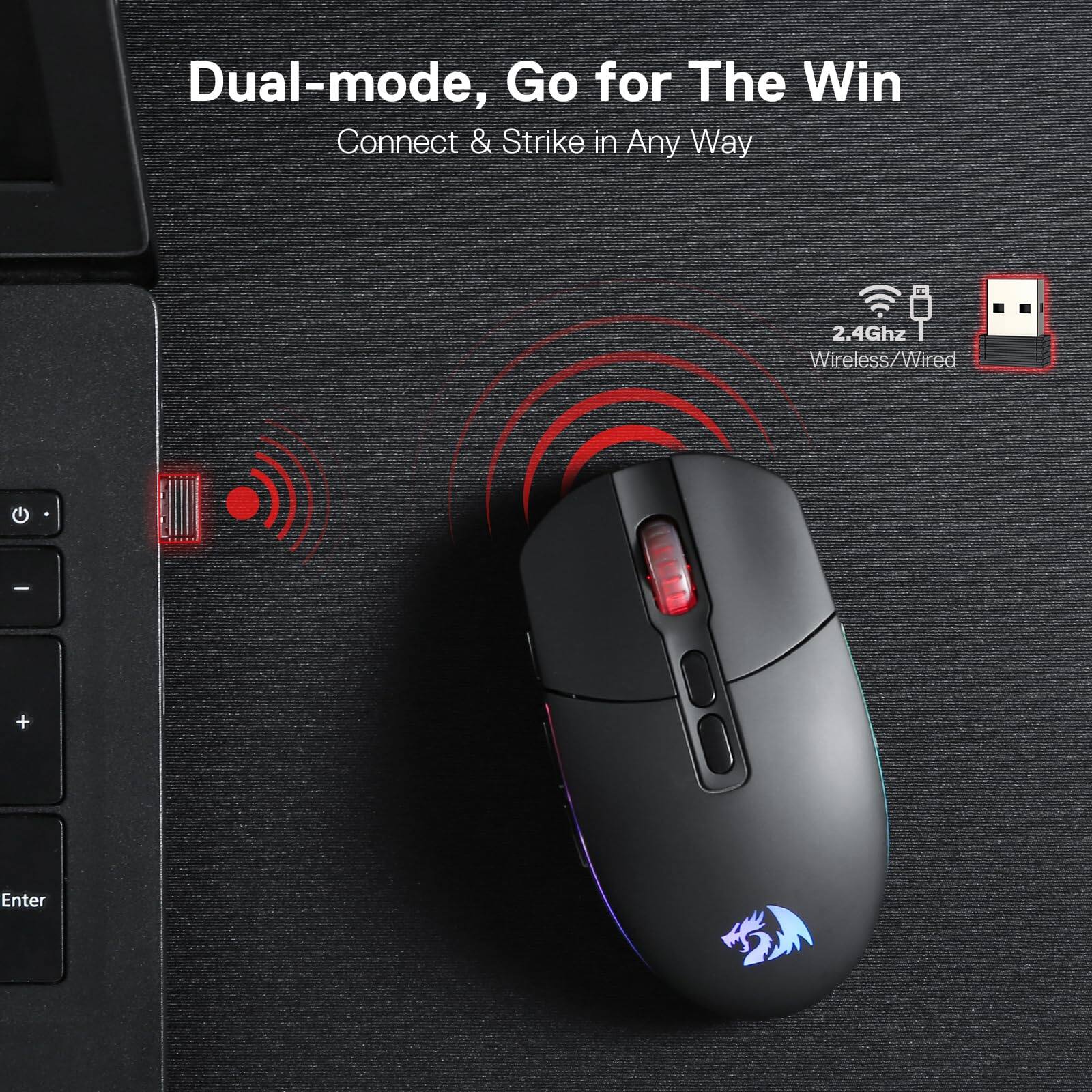 Dual-mode, Go for The Win  
Connect & Strike in Any Way  

2.4Ghz Wireless/Wired