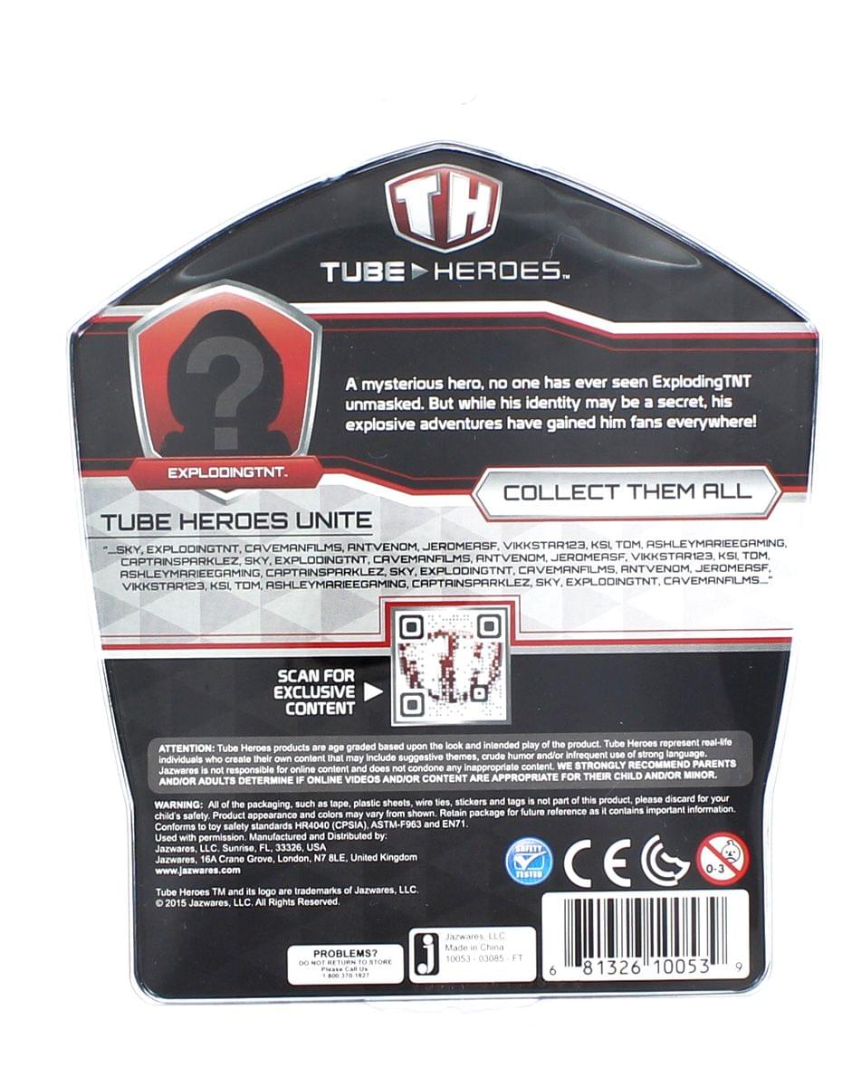 **TH Tube Heroes**

A mysterious hero, no one has ever seen ExplodingTNT unmasked. His explosive adventures have gained him fans everywhere!

**Tube Heroes Unite**

- SKY
- EXPLODINGTNT
- CAVEFILMS
- ANTVENOM
- CAPTAINSPARKLEZ
- SKY
- JEROMERSF
- VIKKSTAR123
- KSI
- TOM
- ASHLEYMARIEEGAMING
- CAPTAINSPARKLEZ
- SKY
- EXPLODINGTNT
- CAVEFILMS
- ANTVENOM
- JEROMERSF
- VIKKSTAR123
- KSI
- TOM
- ASHLEYMARIEEGAMING
- CAPTAINSPARKLEZ
- SKY
- EXPLODINGTNT
- CAVEFILMS

**Collect Them All**

**Scan for Exclusive Content**

**Attention:** Tube Heroes products are age graded based upon individuals who create their own content that may include suggestive themes, crude humor and/or infrequent use of strong language. Jazwares is not responsible for online content