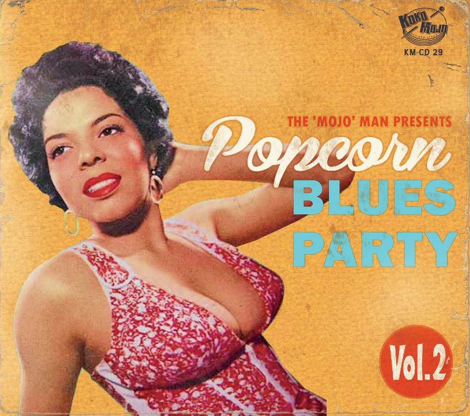 MOLD KM-CD 29  
THE 'MOJO' MAN PRESENTS  
Popcorn BLUES PARTY  
Vol.2