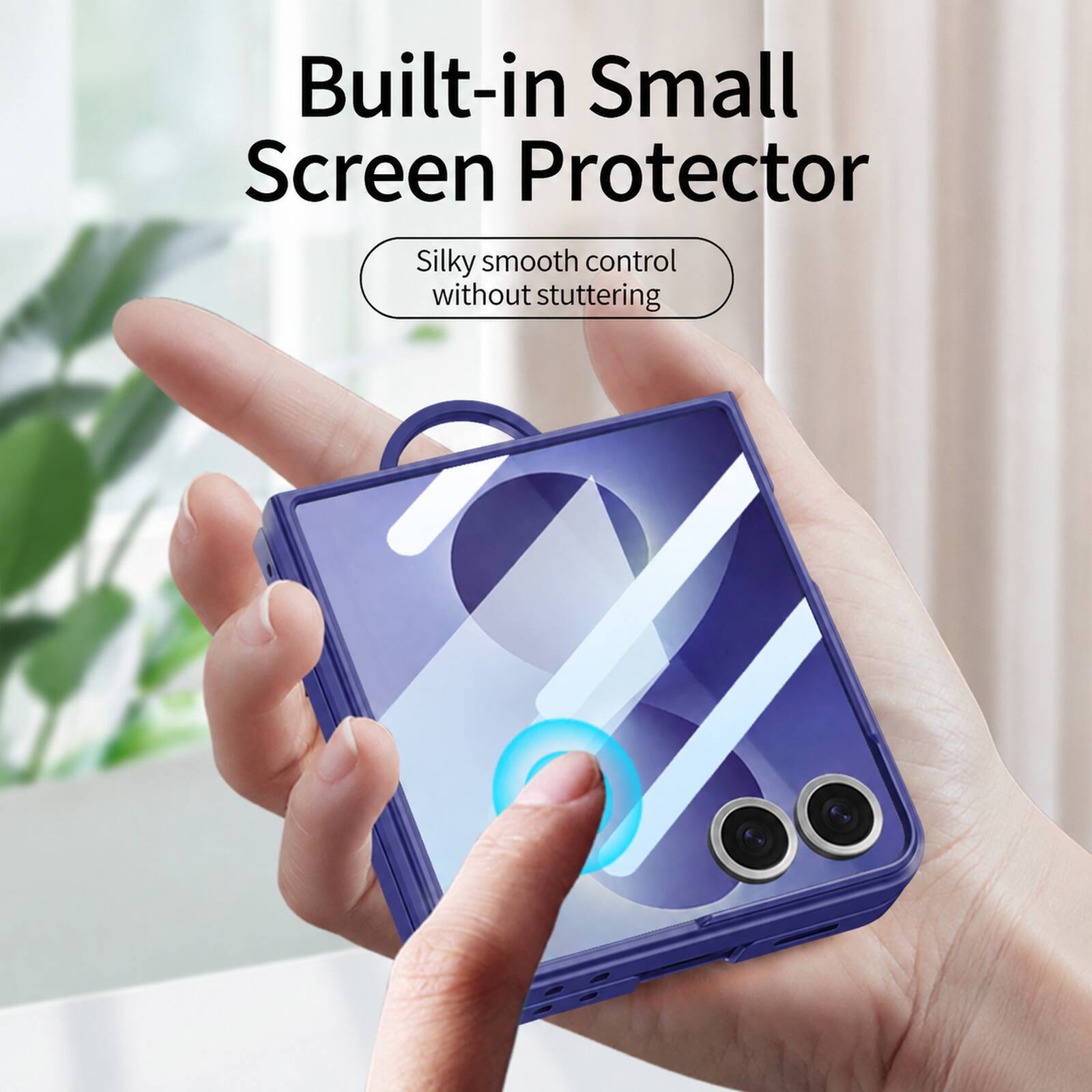 Built-in Small Screen Protector

Silky smooth control without stuttering