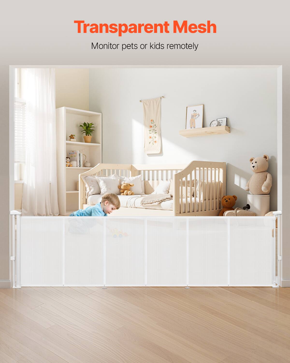 Transparent Mesh  
Monitor pets or kids remotely