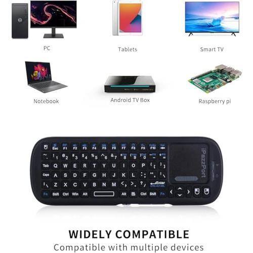 PC Tablets Smart TV Notebook Android TV Box Raspberry pi

WIDELY COMPATIBLE
Compatible with multiple devices
