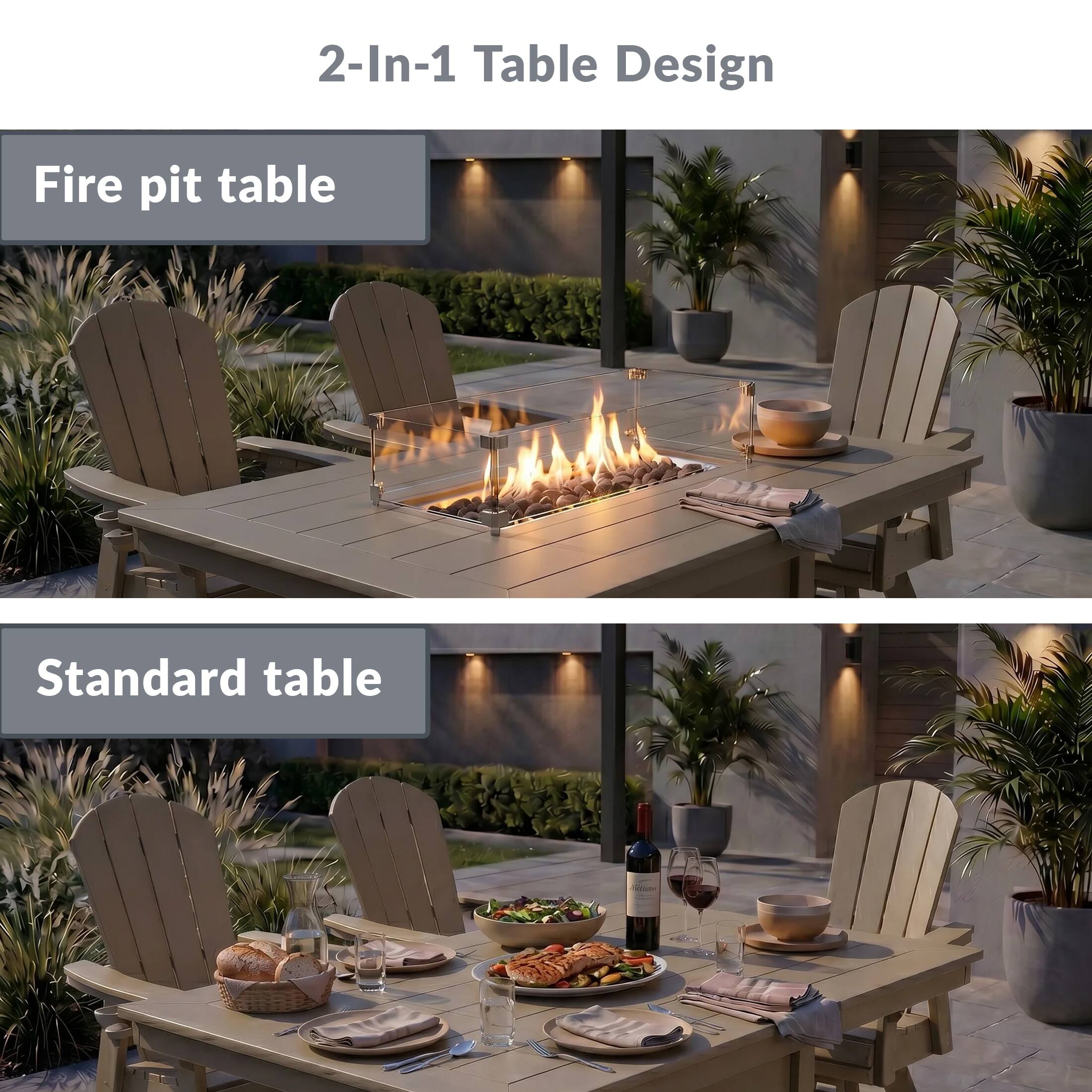 2-In-1 Table Design

Fire pit table

Standard table