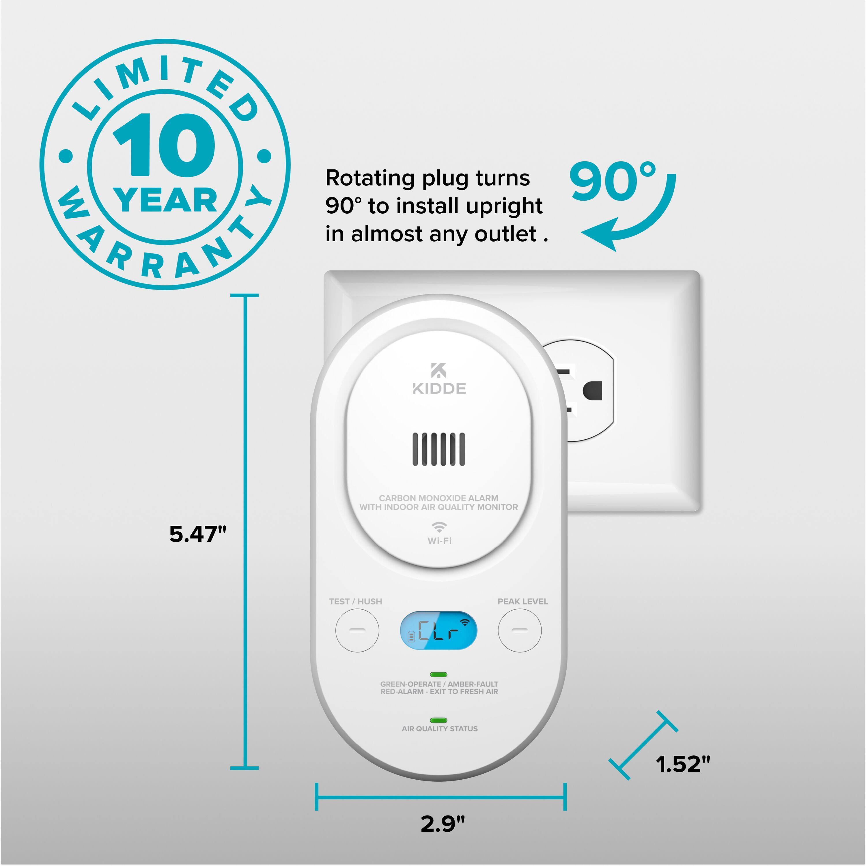 LIMITED 10 YEAR WARRANTY

Rotating plug turns 90° to install upright in almost any outlet.

KIDDE CARBON MONOXIDE ALARM WITH INDOOR AIR QUALITY MONITOR

5.47" x 2.9" x 1.52"

WI-FI TEST/HUSH PEAK LEVEL

GREEN-OPERATE AMBER-FAULT RED-ALARM

AIR QUALITY STATUS