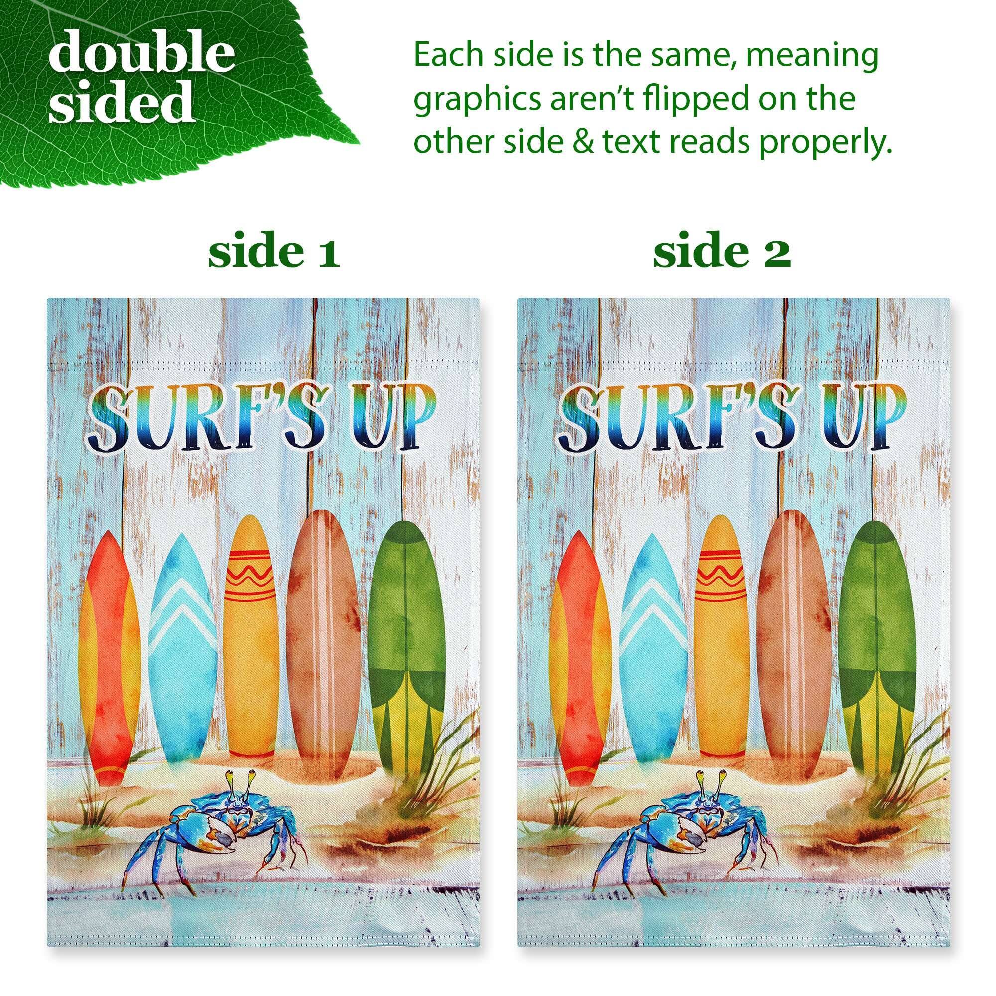double sided

Each side is the same, meaning graphics aren't flipped on the other side & text reads properly.

side 1
side 2
SURF'S UP
SURF'S UP