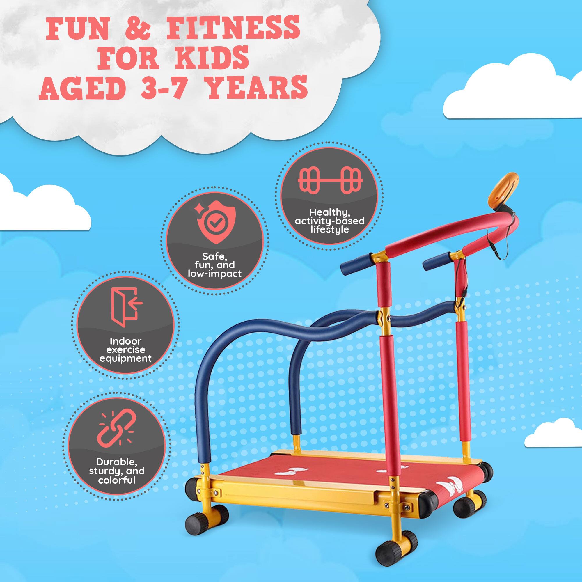 FUN & FITNESS FOR KIDS AGED 3-7 YEARS

Healthy, activity-based lifestyle

Safe, fun, and low-impact

Indoor exercise equipment

Durable, sturdy, and colorful