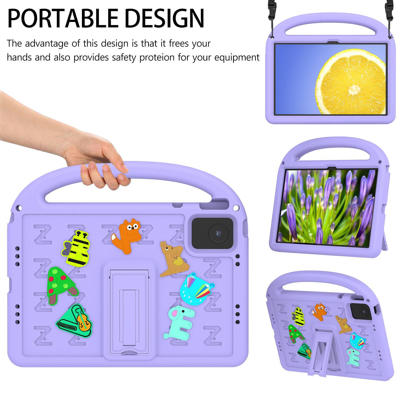 PORTABLE DESIGN  
The advantage of this design is that it frees your hands and also provides safety protection for your equipment