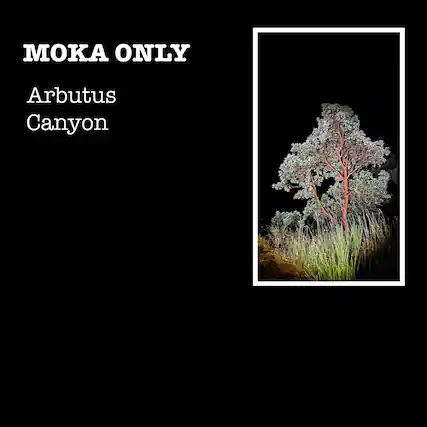 MOKA ONLY
Arbutus Canyon