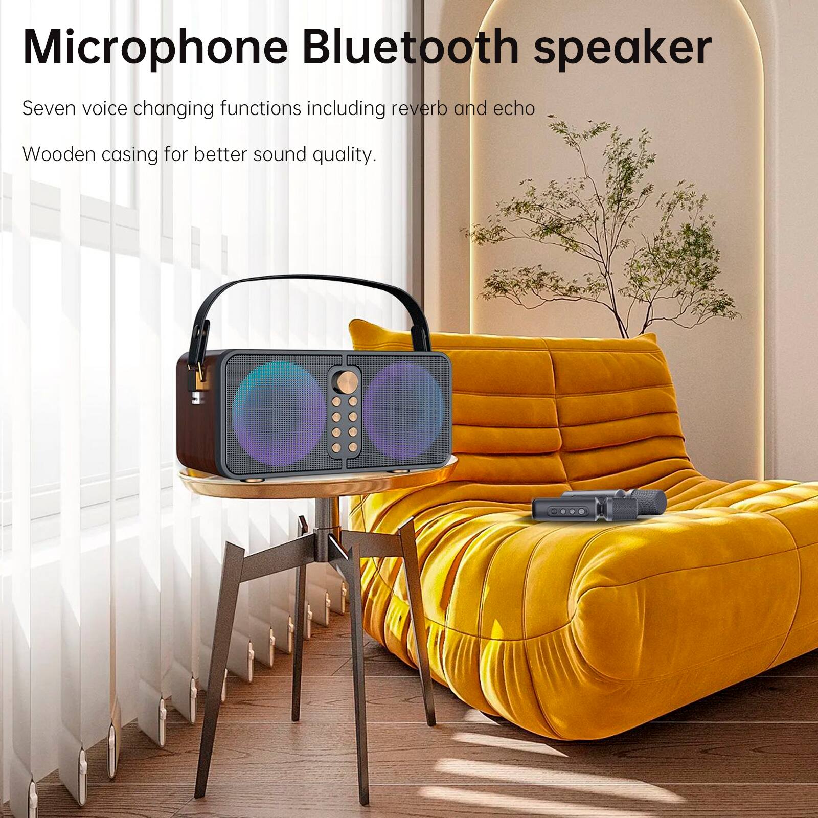 Microphone Bluetooth speaker

Seven voice changing functions including reverb and echo

Wooden casing for better sound quality.