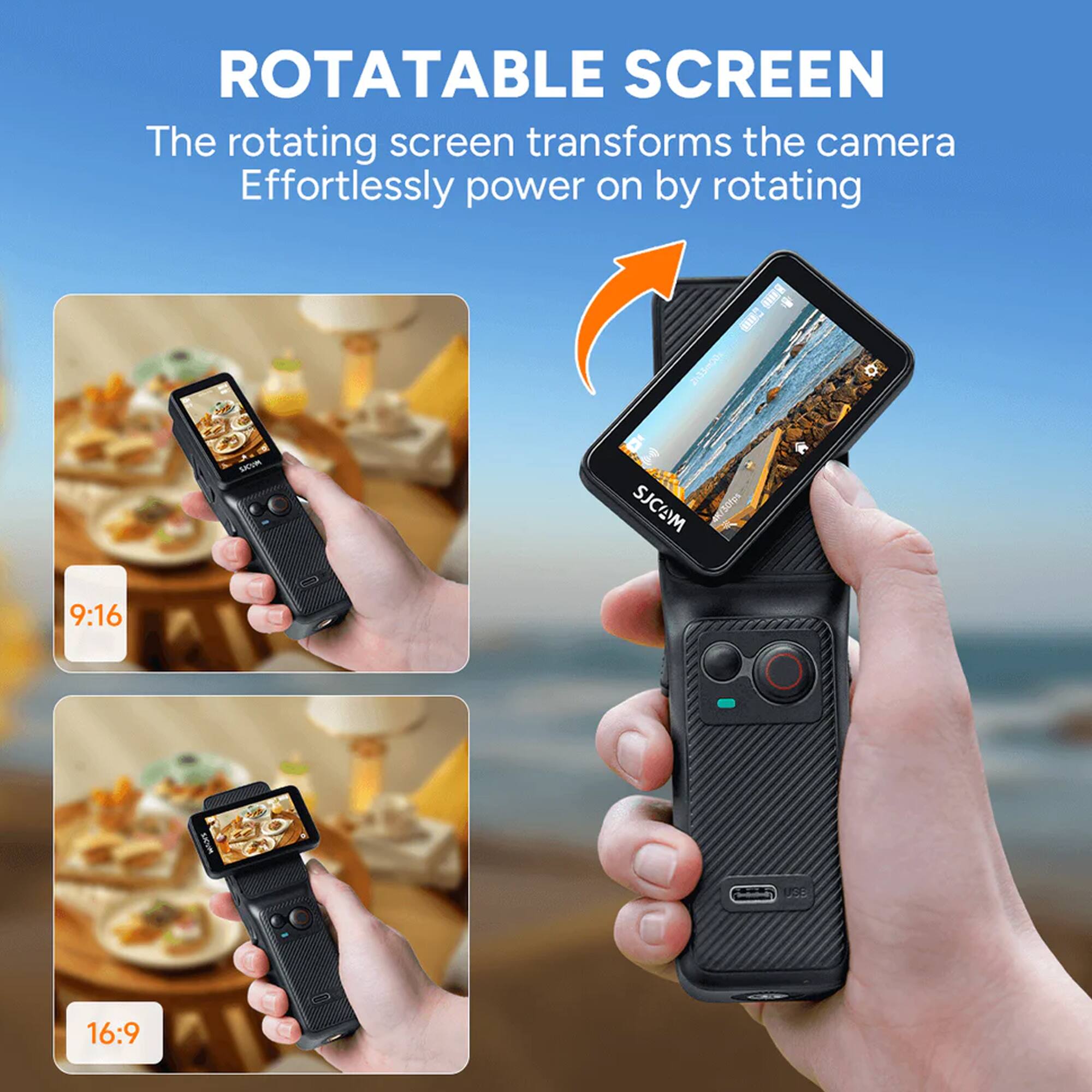 ROTATABLE SCREEN  
The rotating screen transforms the camera  
Effortlessly power on by rotating