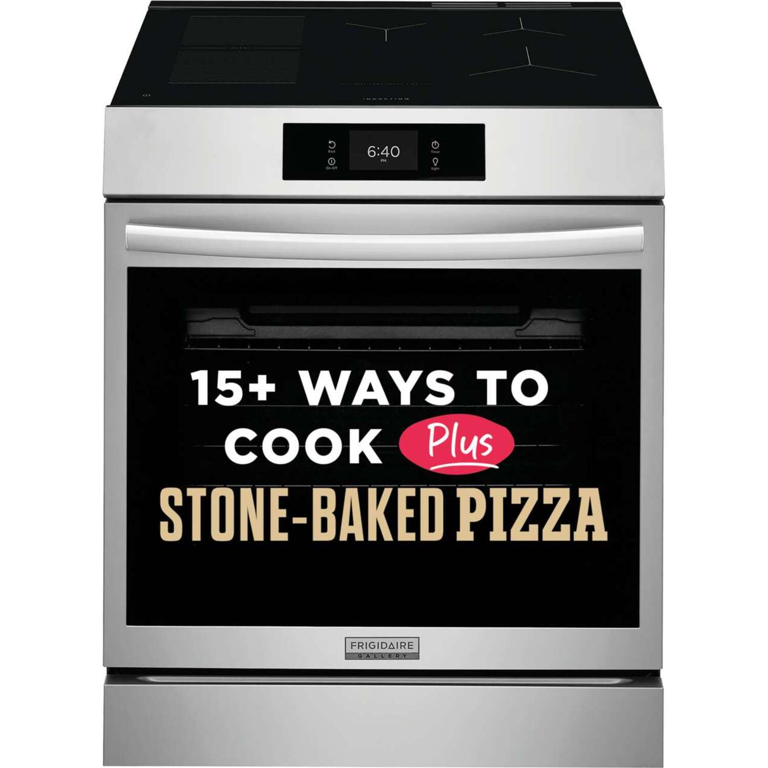 15+ WAYS TO COOK Plus STONE-BAKED PIZZA, 6:40, FRIGIDAIRE GALLERY