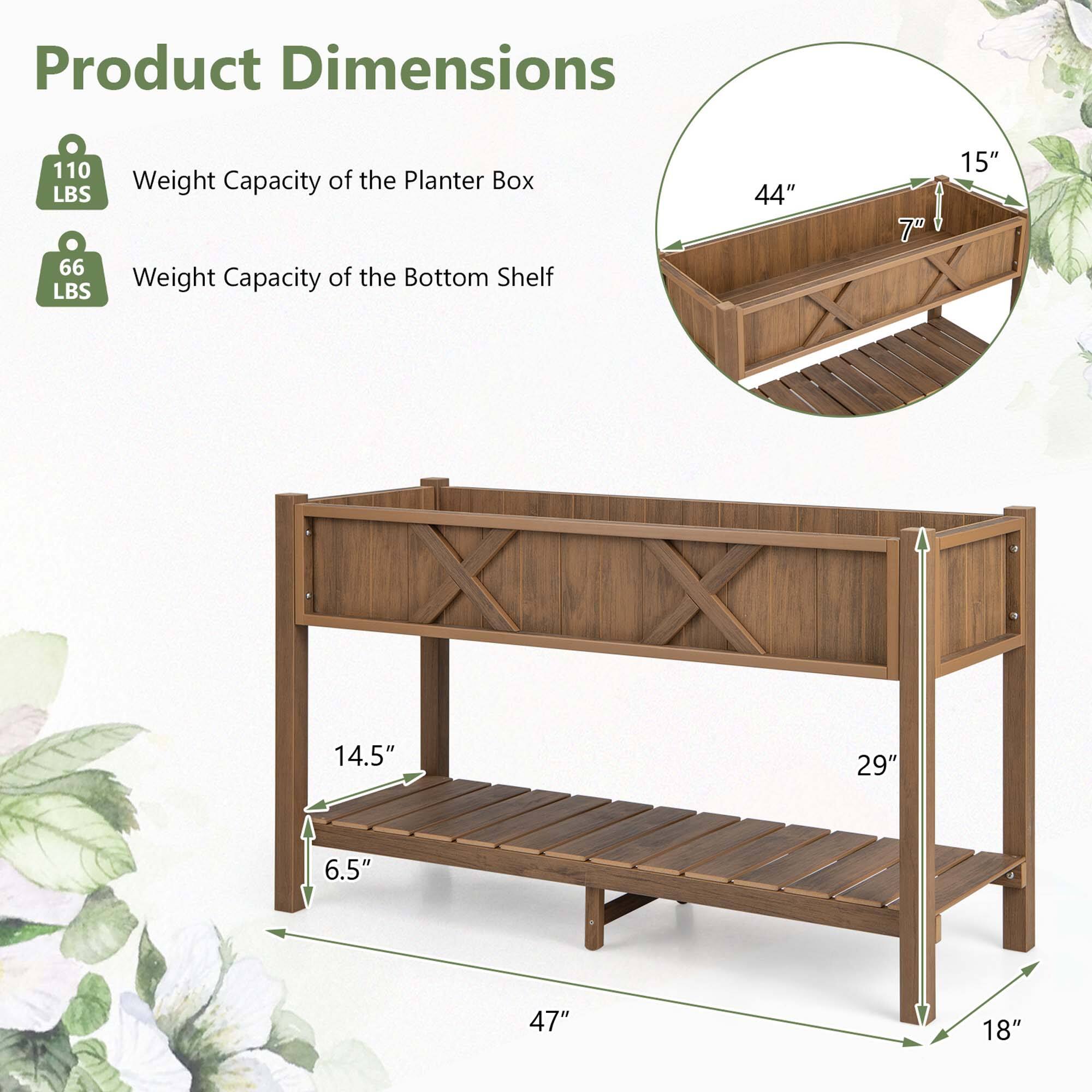 Product Dimensions: 110 lbs weight capacity of the planter box, 66 lbs weight capacity of the bottom shelf.
