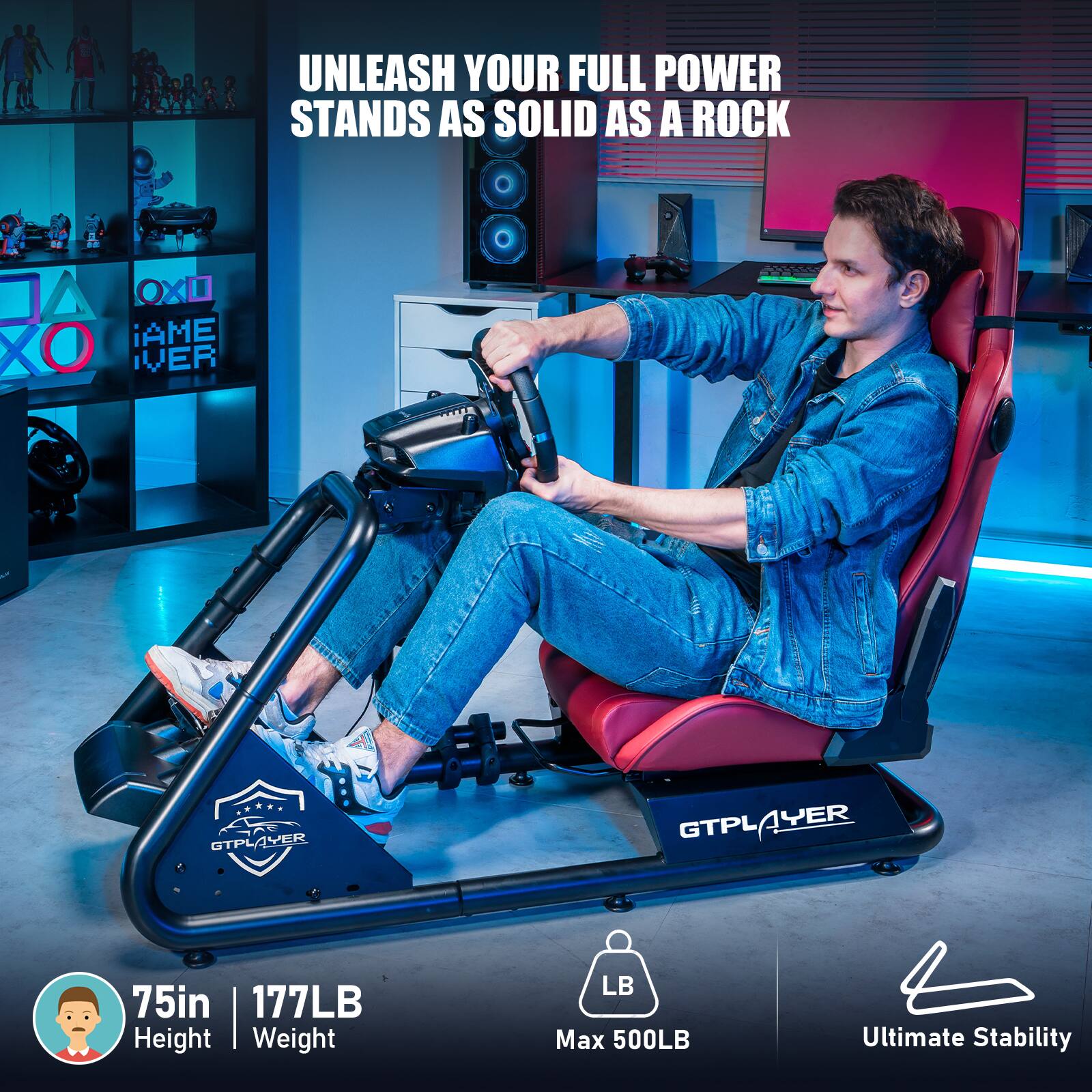 Unleash your full power stands as solid as a rock. XO Game Changer GTPLAYER GTPLAYER GTPLAYER 75in | 177LB Height Weight LB Max 500LB Ultimate Stability.