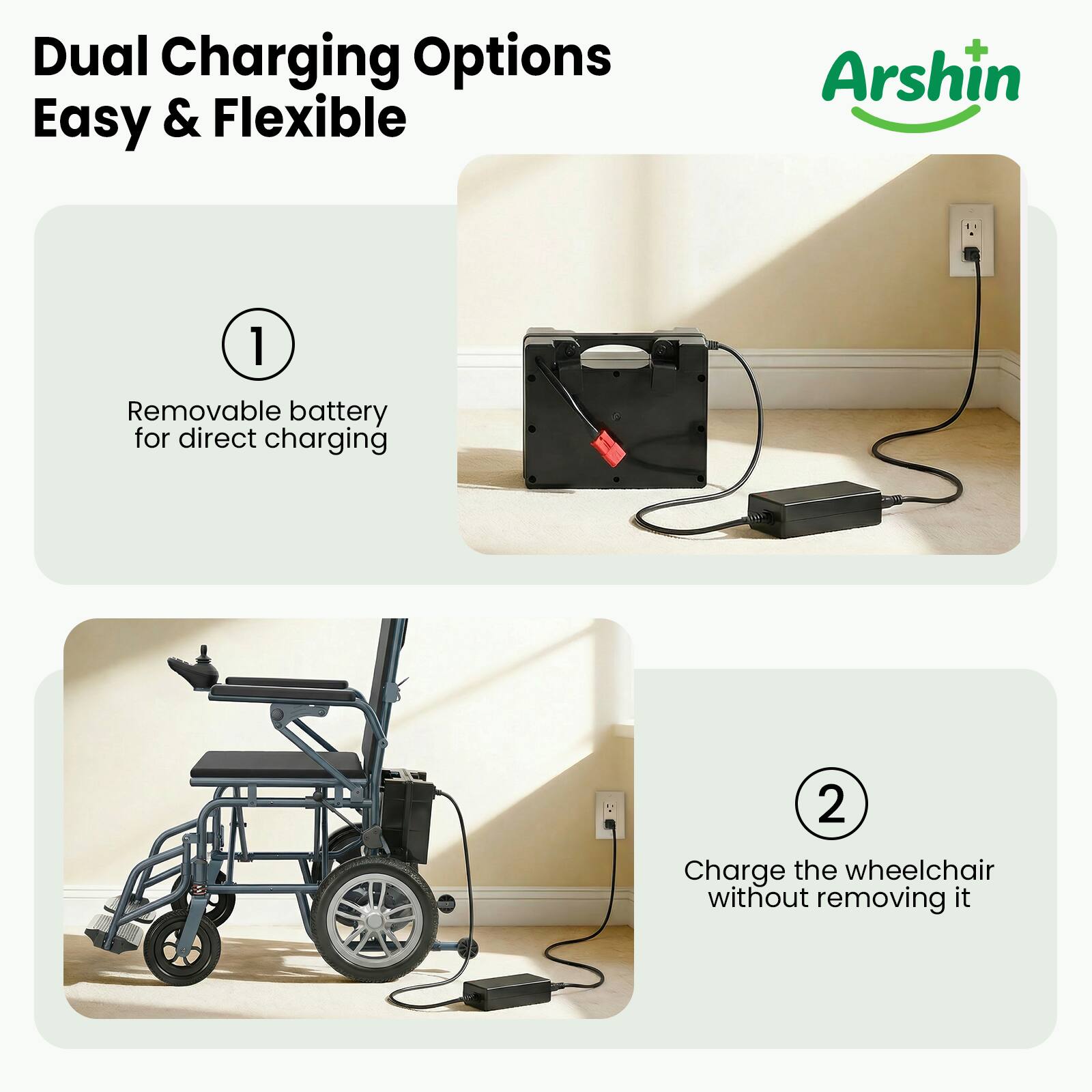 Dual Charging Options Easy & Flexible

1. Removable battery for direct charging

2. Charge the wheelchair without removing it