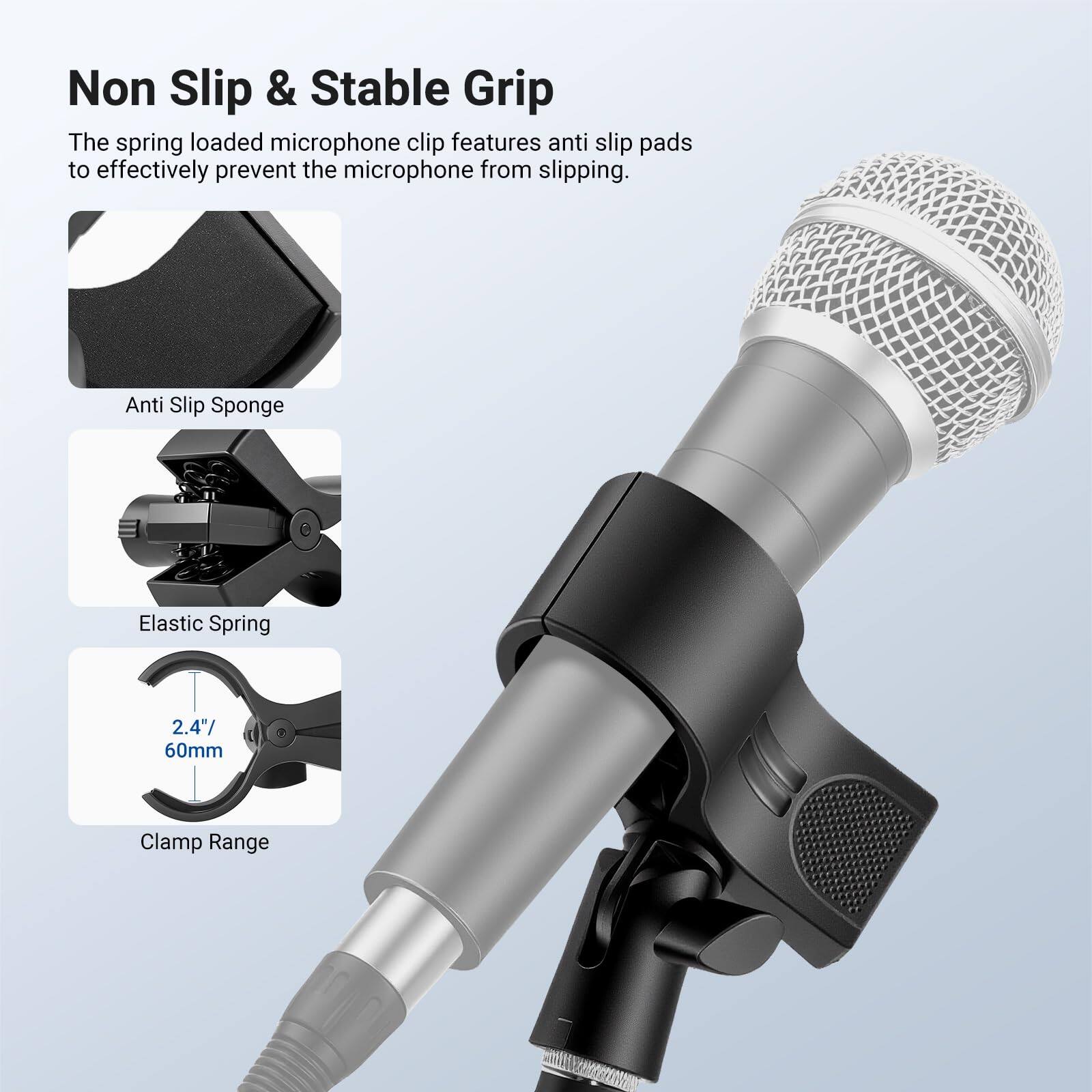 Non Slip & Stable Grip

The spring loaded microphone clip features anti slip pads to effectively prevent the microphone from slipping.

Anti Slip Sponge

Elastic Spring

2.4" / 60mm Clamp Range