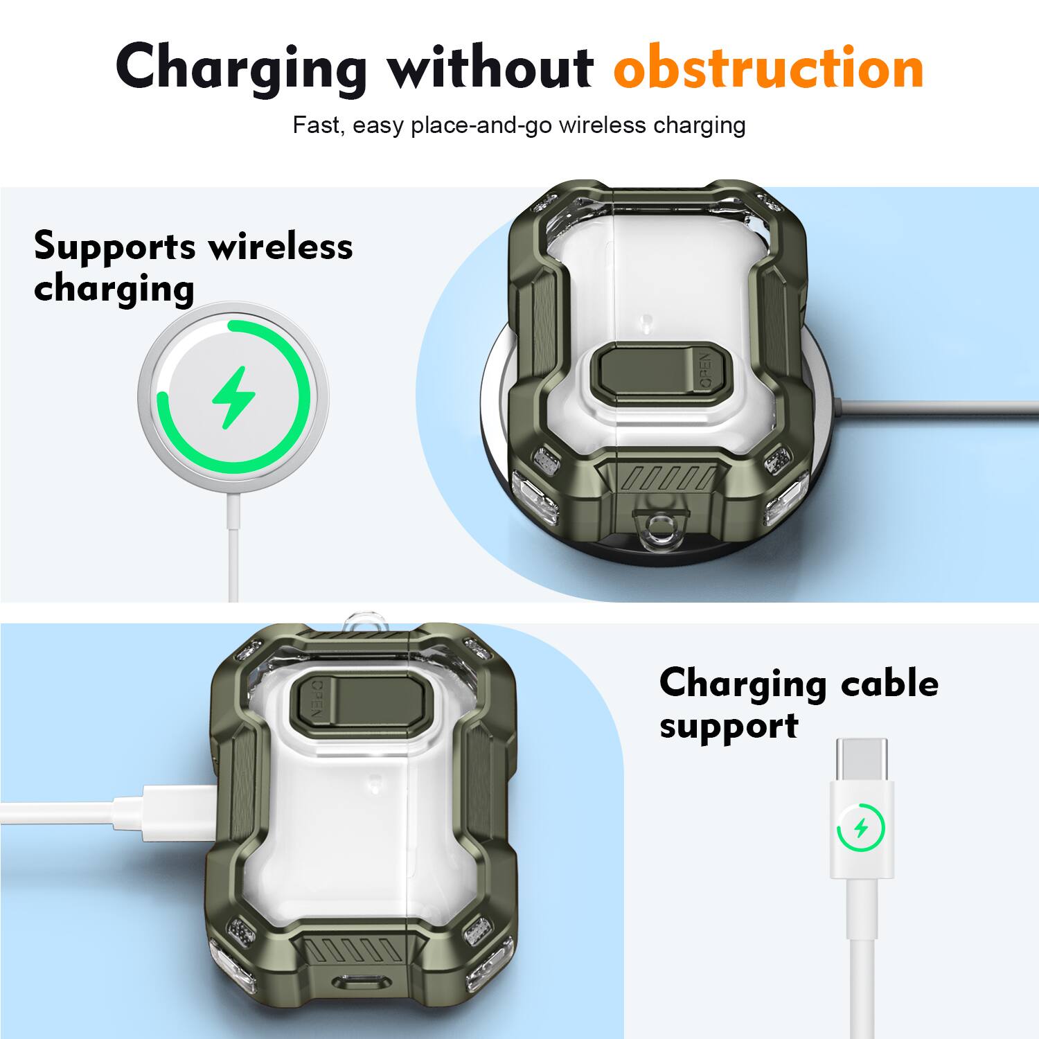Charging without obstruction  
Fast, easy place-and-go wireless charging  

Supports wireless charging  

Charging cable support