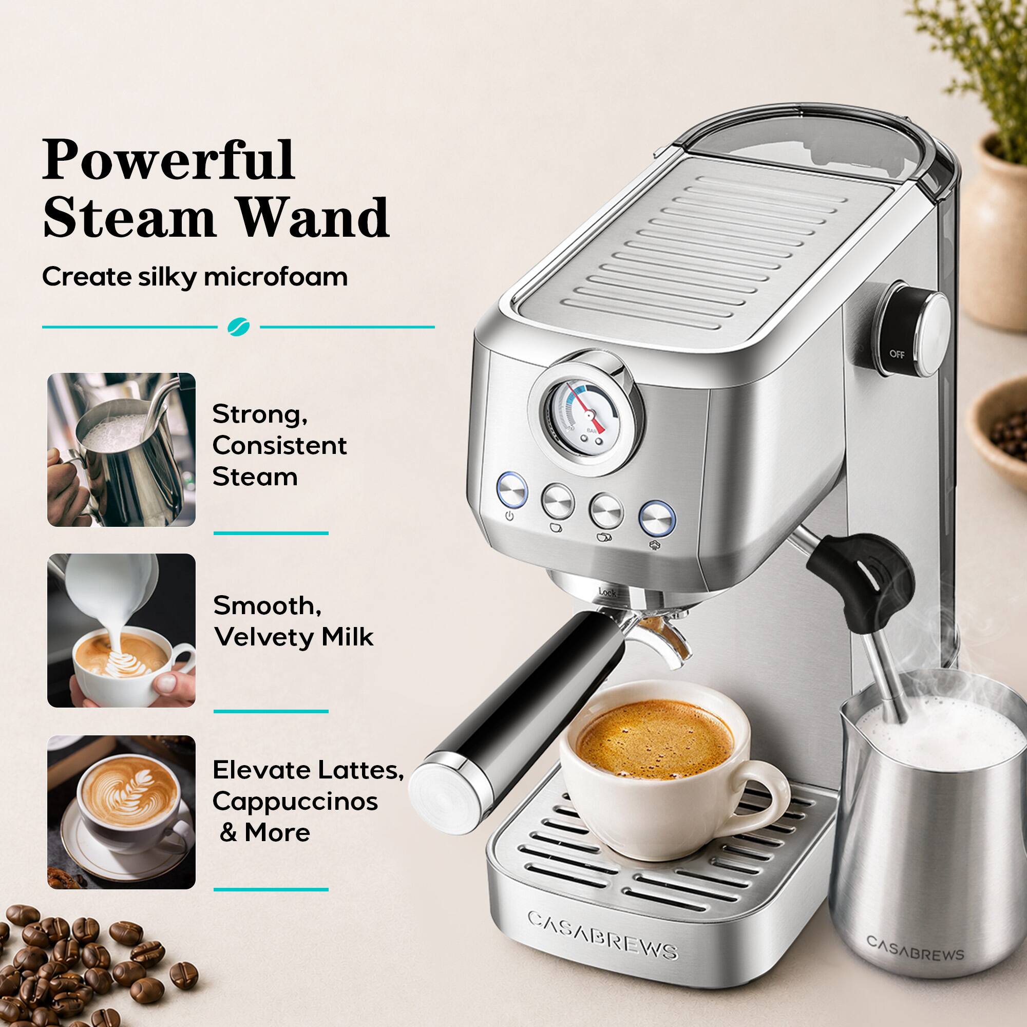 Powerful Steam Wand  
Create silky microfoam

Strong, Consistent Steam

Smooth, Velvety Milk

Elevate Lattes, Cappuccinos & More

CASABREWS WS  
CASABREWS