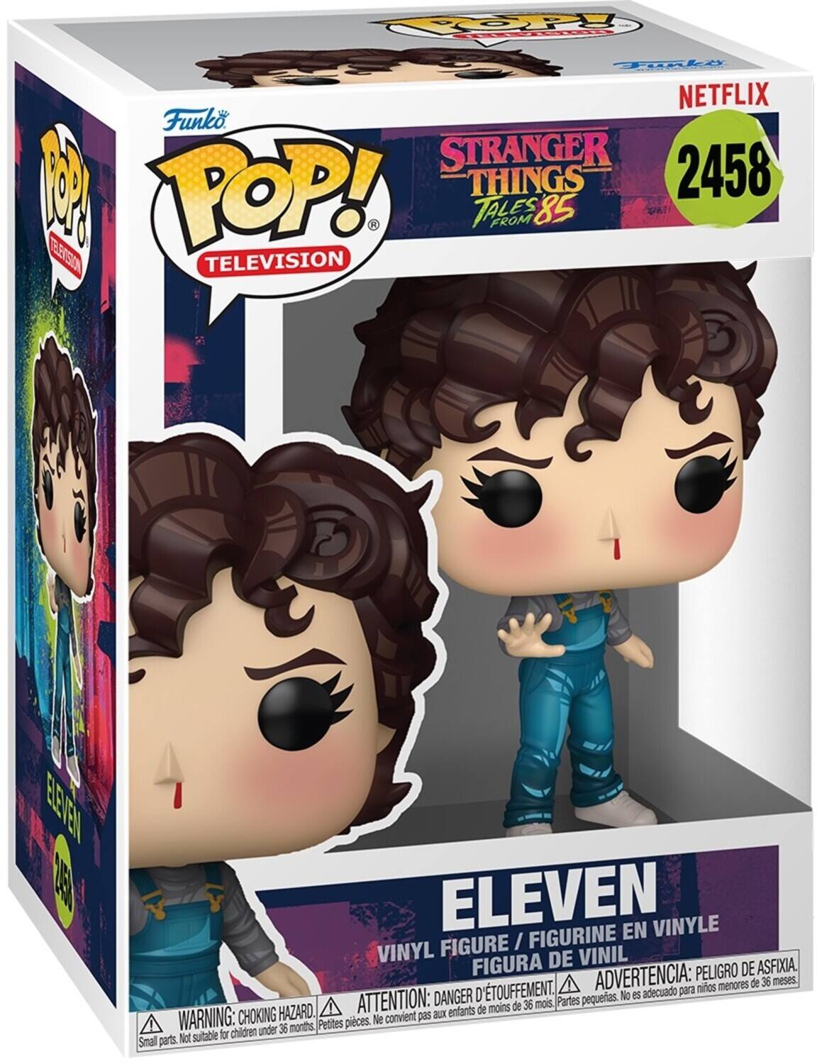 100%  
Funko NETFLIX Funko POP! TELEVISION  
STRANGER THINGS 2458  
TALES FROM 85  
ELEVEN  
VINYL FIGURE / FIGURINE EN VINYLE / FIGURA DE VINIL  
WARNING: CHOKING HAZARD. Small parts. Not suitable for children under 36 months.  
ATTENTION: DANGER D'ÉTOUFFEMENT. Petites pièces. Ne convient pas aux enfants de moins de 36 mois.  
ADVERTENCIA: PEIGRO DE ASFIXIA. Peligro de asfixia. No es adecuado para niños menores de 36 meses.
