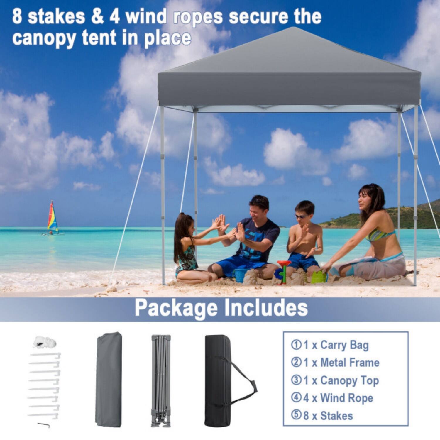 8 stakes & 4 wind ropes secure the canopy tent in place

Package Includes

1 x Carry Bag  
1 x Metal Frame  
1 x Canopy Top  
4 x Wind Rope  
8 x Stakes