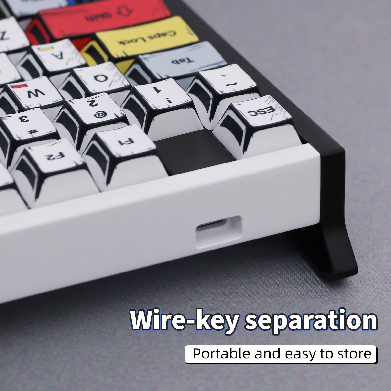 Wire-key separation  
Portable and easy to store