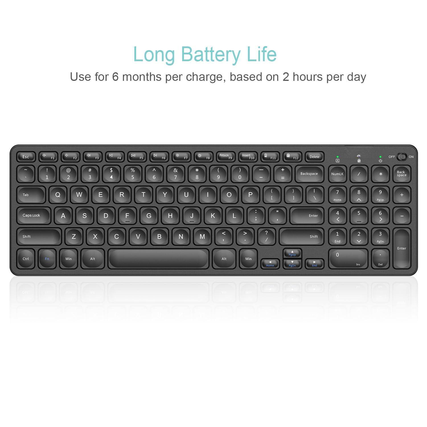 Long Battery Life  
Use for 6 months per charge, based on 2 hours per day