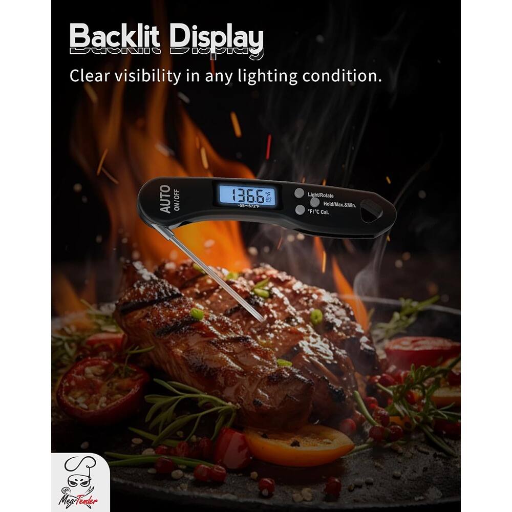 Backlit Display  
Clear visibility in any lighting condition.  

AUTO ON/OFF  
Light/Rotate  
Hold/Max. & Min.  
°F/°C Cal.  

MegTender