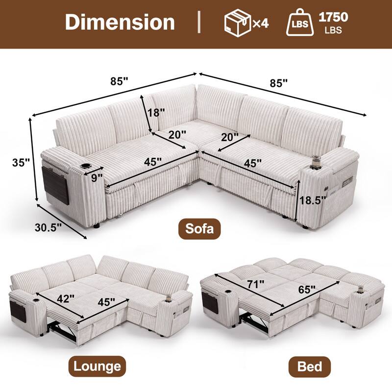 Dimension  
Sofa: 85" x 45" x 35" x 18" x 20" x 20" x 18.5"  
Lounge: 42" x 45" x 30.5"  
Bed: 71" x 65"  
Weight: 1750 LBS  
Boxes: x4