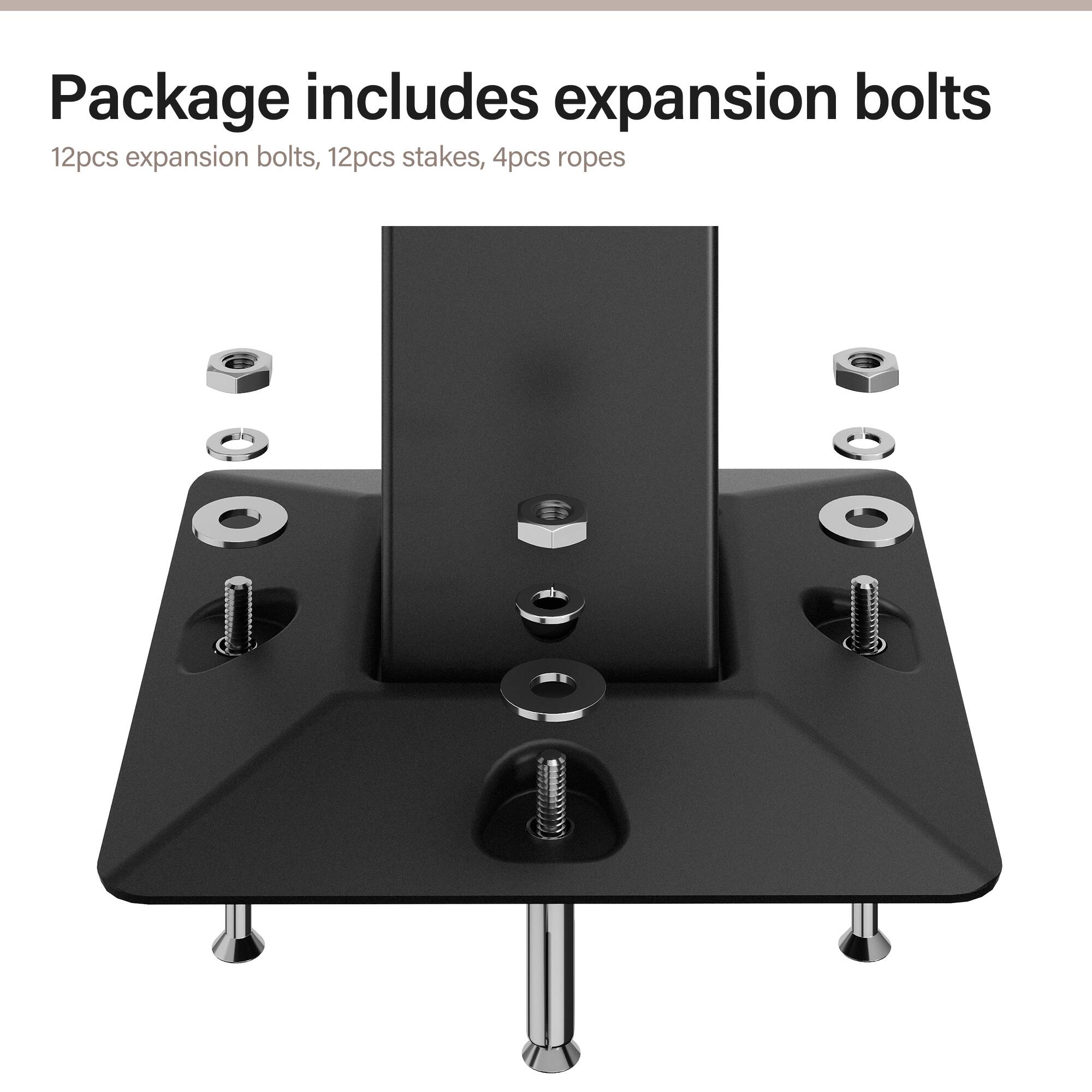 Package includes expansion bolts

12pcs expansion bolts, 12pcs stakes, 4pcs ropes