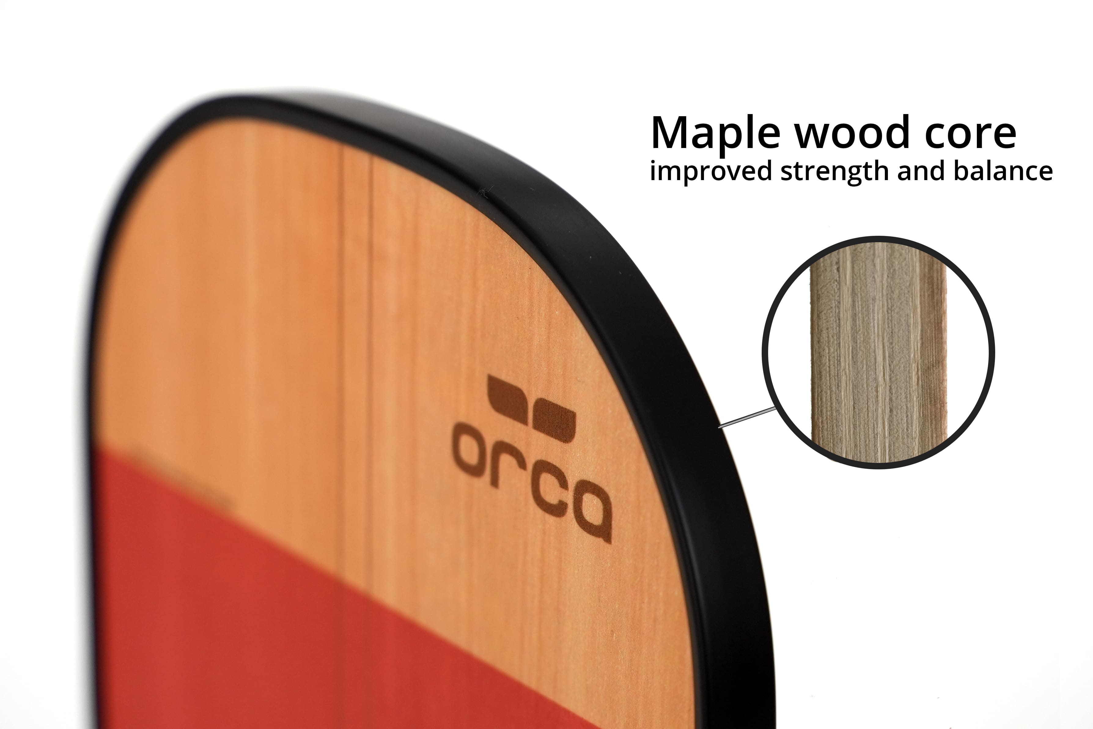 Maple wood core improved strength and balance orca.