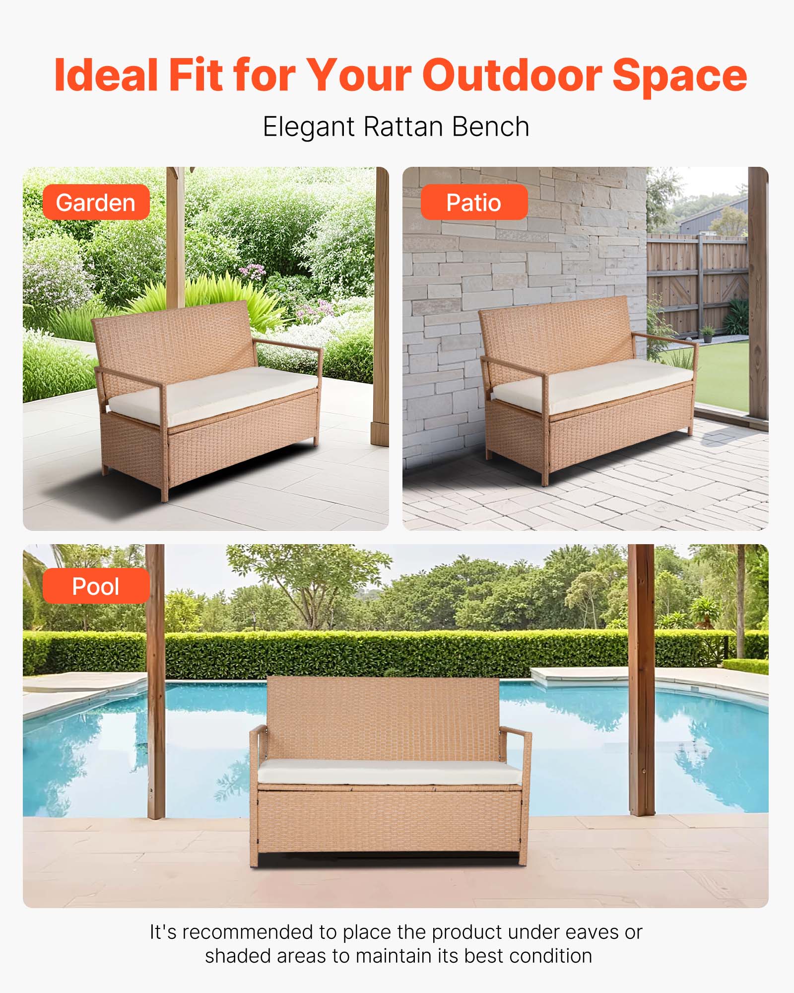 Ideal Fit for Your Outdoor Space

Elegant Rattan Bench

Garden

Patio

Pool

It's recommended to place the product under eaves or shaded areas to maintain its best condition