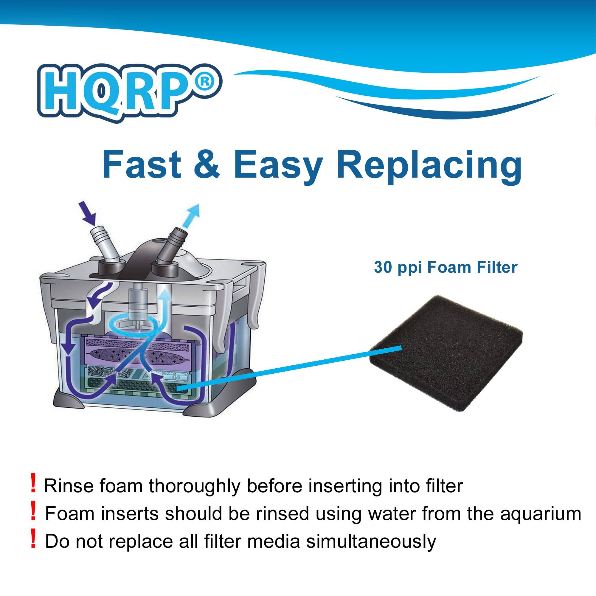 HQRP®  
Fast & Easy Replacing  
30 ppi Foam Filter  

- Rinse foam thoroughly before inserting into filter  
- Foam inserts should be rinsed using water from the aquarium  
- Do not replace all filter media simultaneously