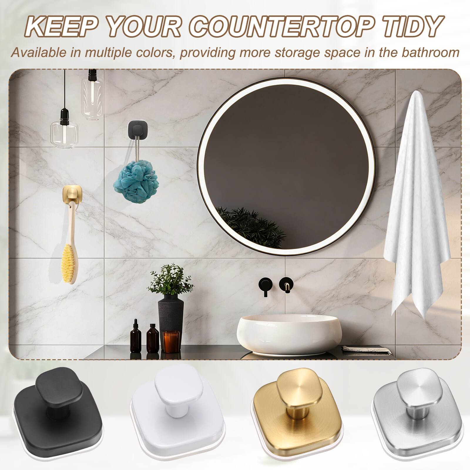 KEEP YOUR COUNTERTOP TIDY  
Available in multiple colors, providing more storage space in the bathroom
