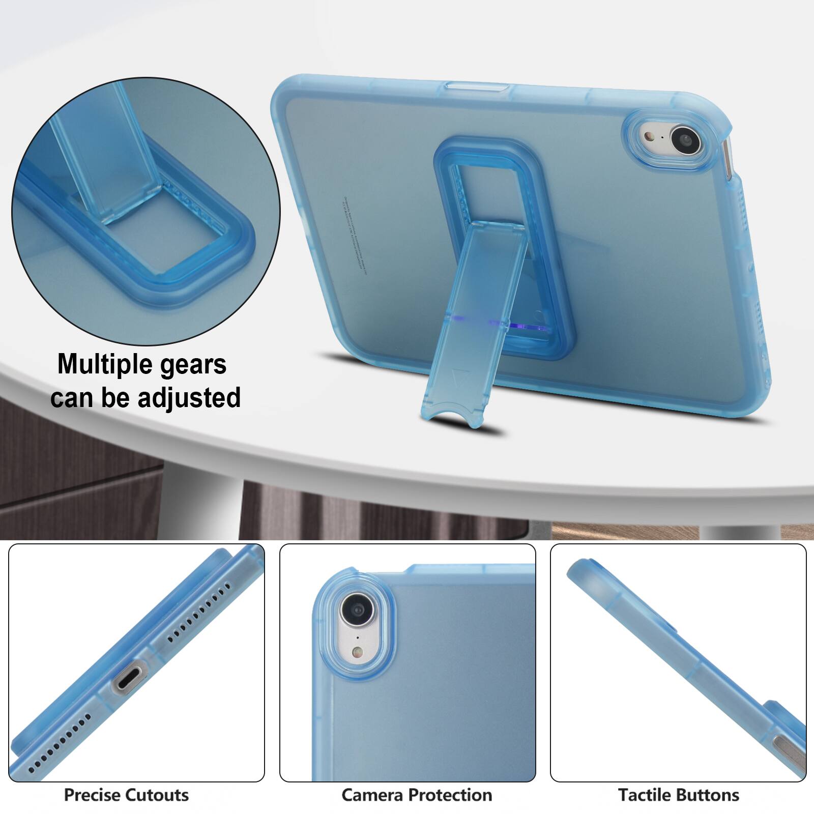 Multiple gears can be adjusted  
Precise Cutouts  
Camera Protection  
Tactile Buttons