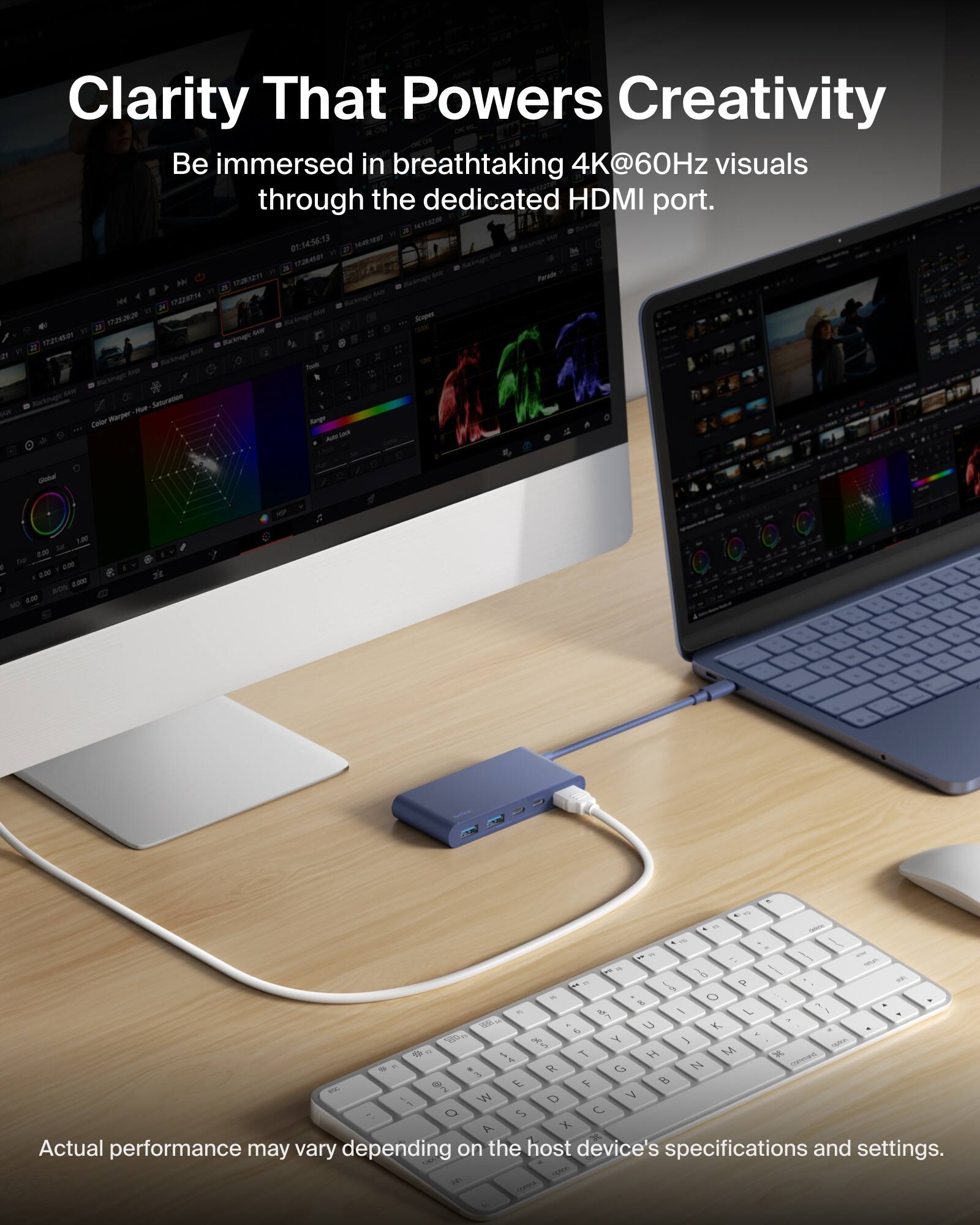Clarity That Powers Creativity  
Be immersed in breathtaking 4K@60Hz visuals through the dedicated HDMI port.  

Actual performance may vary depending on the host device's specifications and settings.