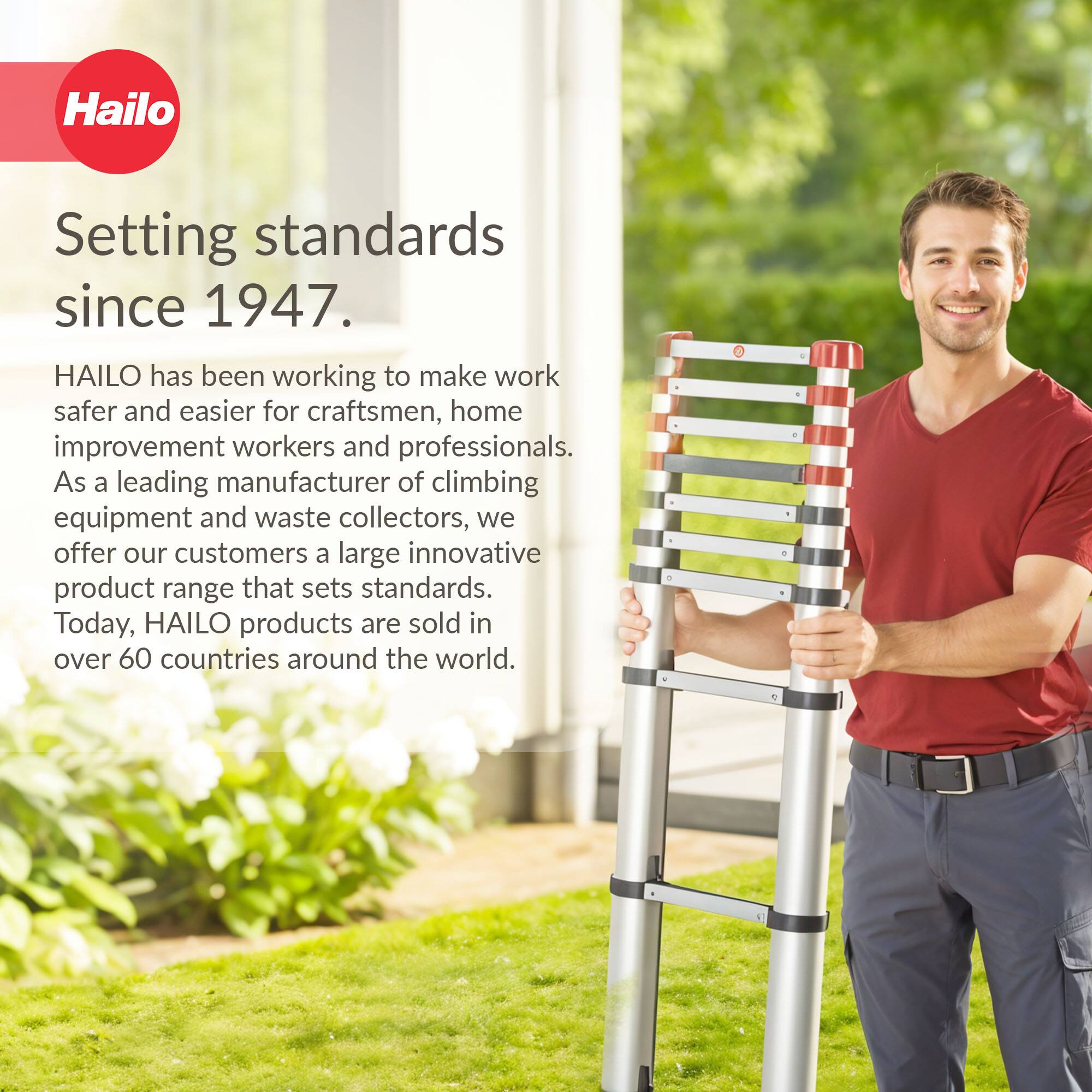 Hailo Setting standards since 1947. HAILO has been working to make work safer and easier for craftsmen, home improvement workers and professionals. As a leading manufacturer of climbing equipment and waste collectors, we offer our customers a large innovative product range that sets standards. Today, HAILO products are sold in over 60 countries around the world.
