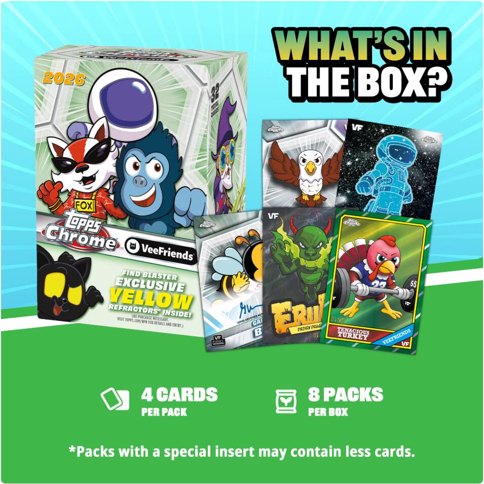 What's in the box? 32 - Bros Choet VF Fox Topps Chrome VeeFriends Find Blaster Exclusive Yellow Refractors* N PBCRASA Inside! Toppliom/Nps Netetart -dE DTars La Lnt3 VF I VF n 55 A Me Fruy Di - Gaf Sethe Tenacious Turkey VeeFriends VF 4 Cards Per Pack 8 Packs Per Box *Packs with a special insert may contain less cards.