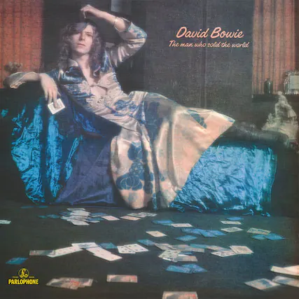 David Bowie
The man who sold the world
PARLOPHONE