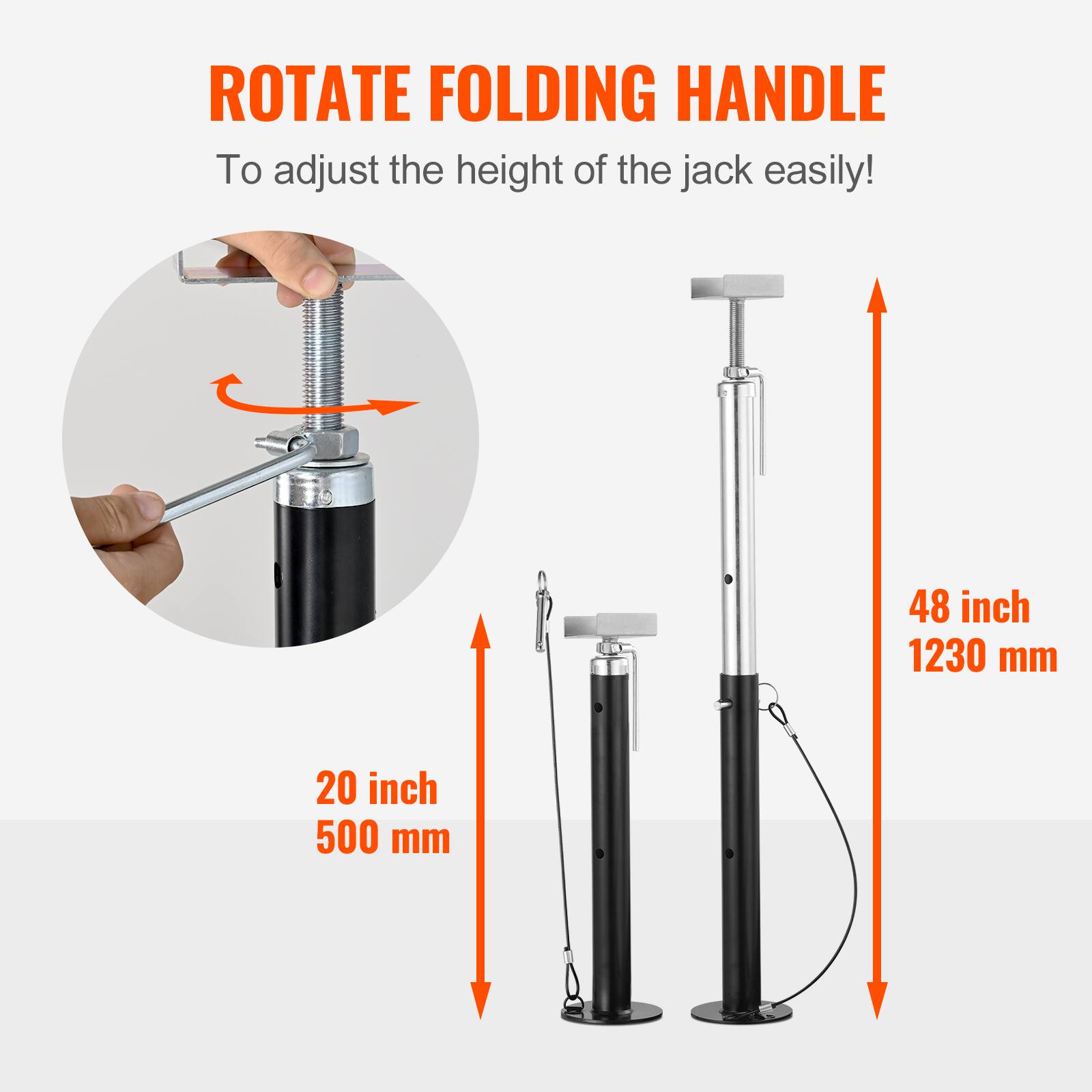ROTATE FOLDING HANDLE  
To adjust the height of the jack easily!  

48 inch  
1230 mm  

20 inch  
500 mm