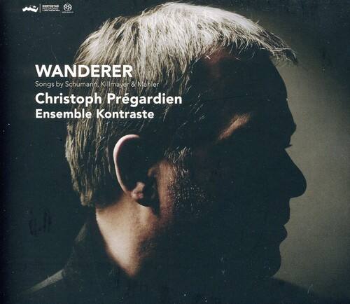 WANDERER  
Songs by Schumann, Killmayer & Mohler  
Christoph Pregardien  
Ensemble Kontraste