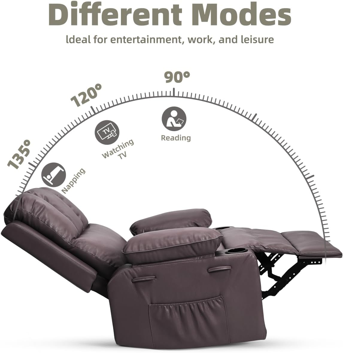Different Modes  
Ideal for entertainment, work, and leisure  

135° Napping  
120° Watching TV  
90° Reading