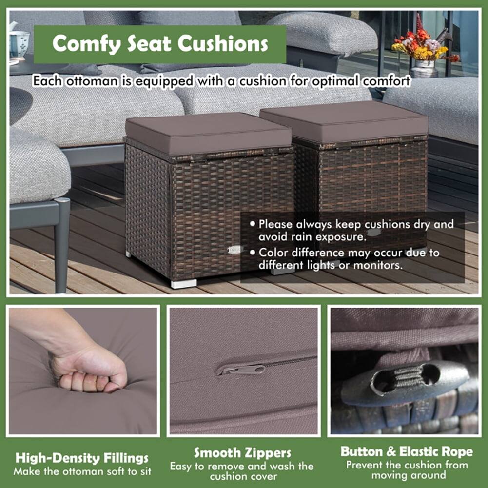 Comfy Seat Cushions  
Each ottoman is equipped with a cushion for optimal comfort  

- Please always keep cushions dry and avoid rain exposure.  
- Color difference may occur due to different lights or monitors.  

High-Density Fillings  
Make the ottoman soft to sit  

Smooth Zippers  
Easy to remove and wash the cushion cover  

Button & Elastic Rope  
Prevent the cushion from moving around