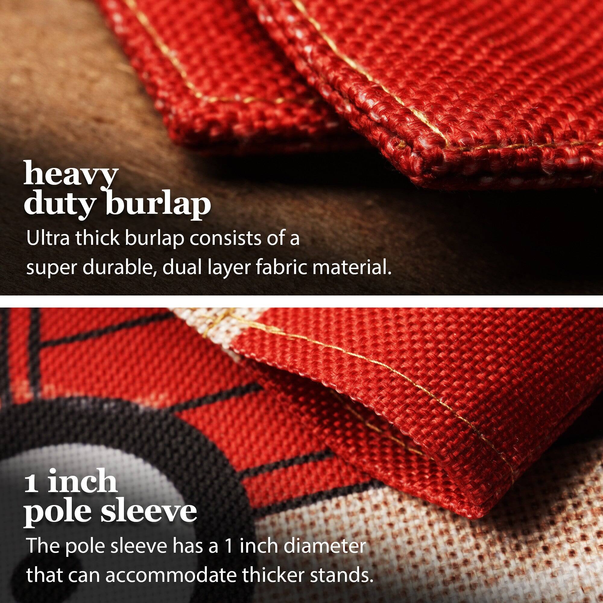heavy duty burlap  
Ultra thick burlap consists of a super durable, dual layer fabric material.  

1 inch pole sleeve  
The pole sleeve has a 1 inch diameter that can accommodate thicker stands.