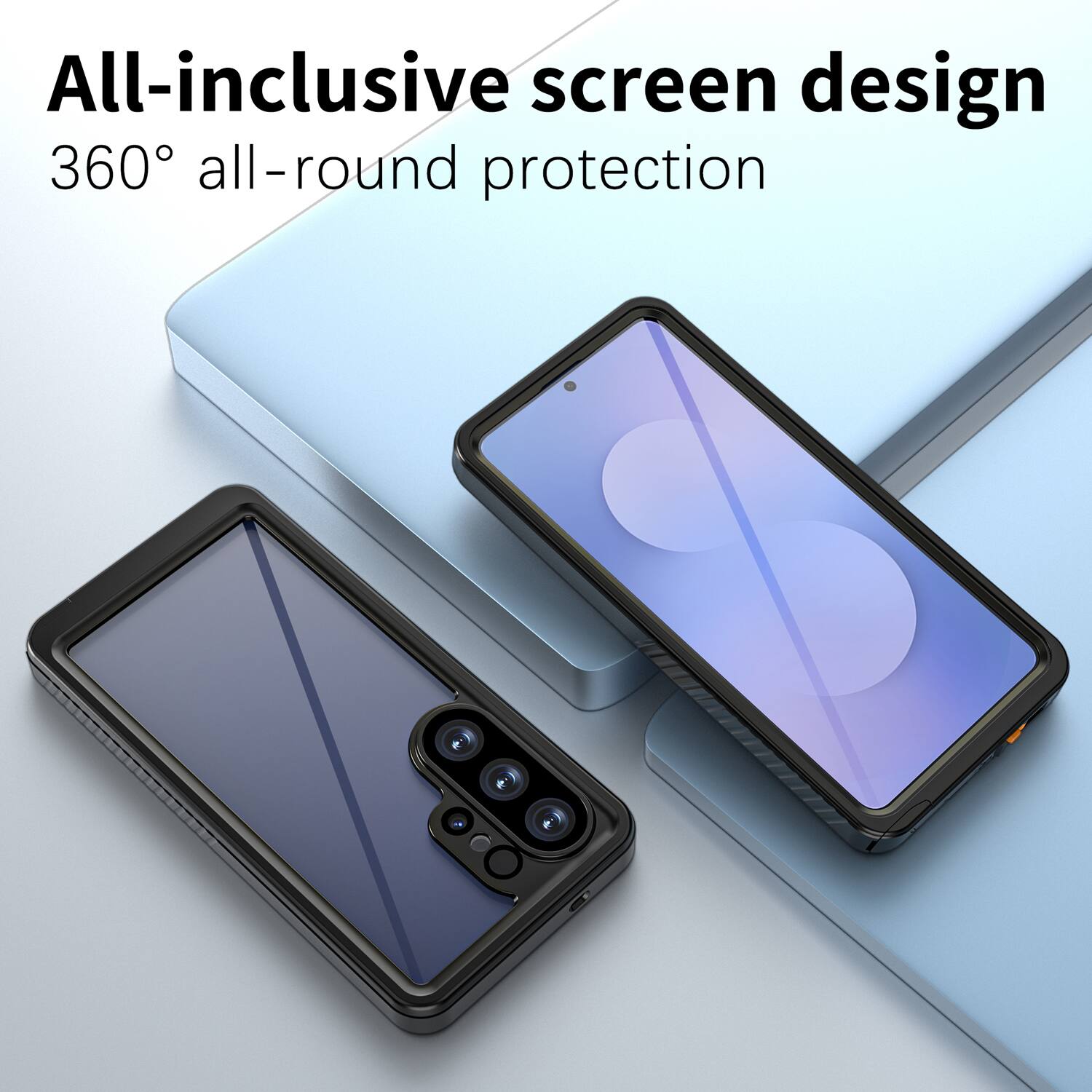 All-inclusive screen design  
360° all-round protection
