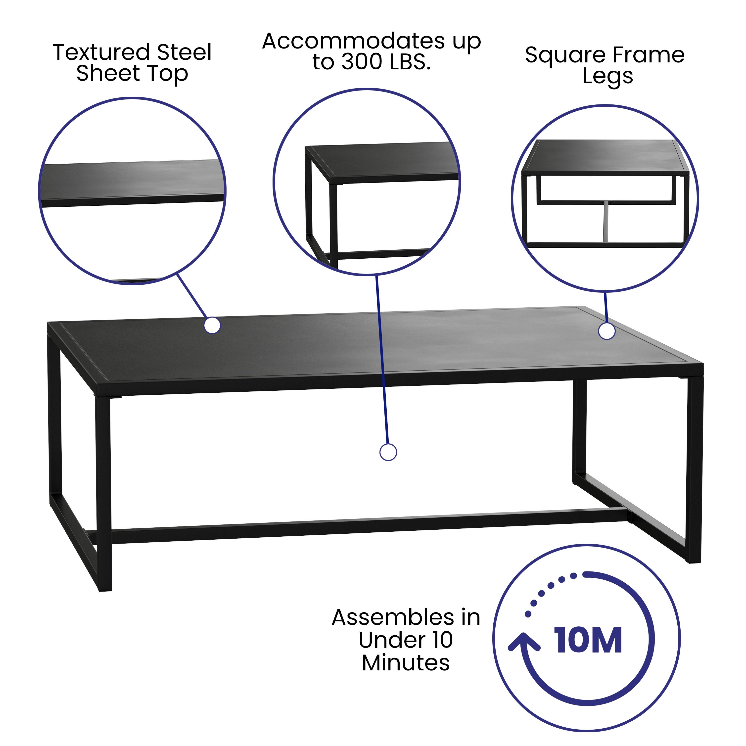 Accommodates up to 300 LBS.  
Textured Steel Sheet Top  
Square Frame Legs  
Assembles in Under 10 Minutes