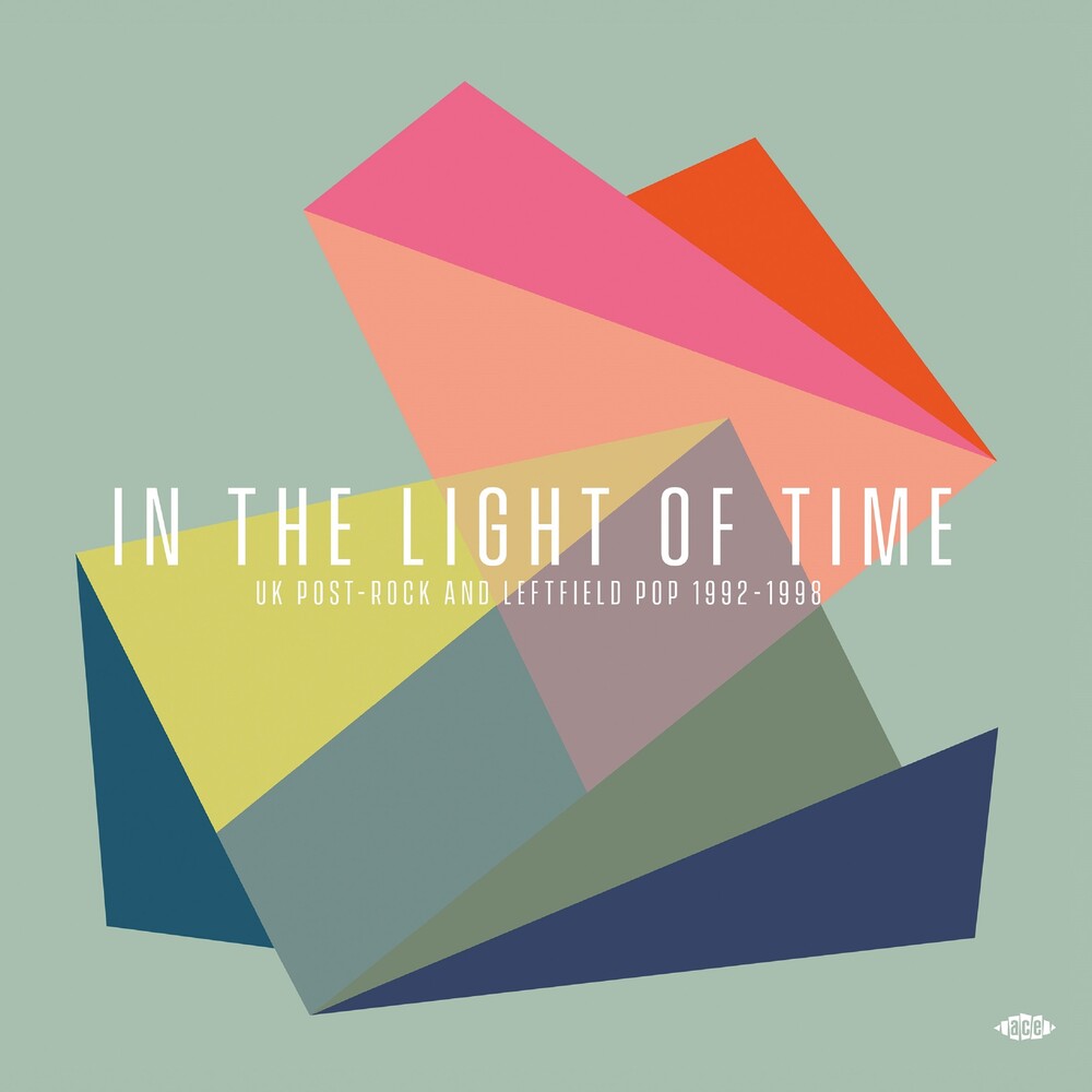 In the Light of Time: U.K. Post-Rock & Leftfield Pop 1992-1998 [LP