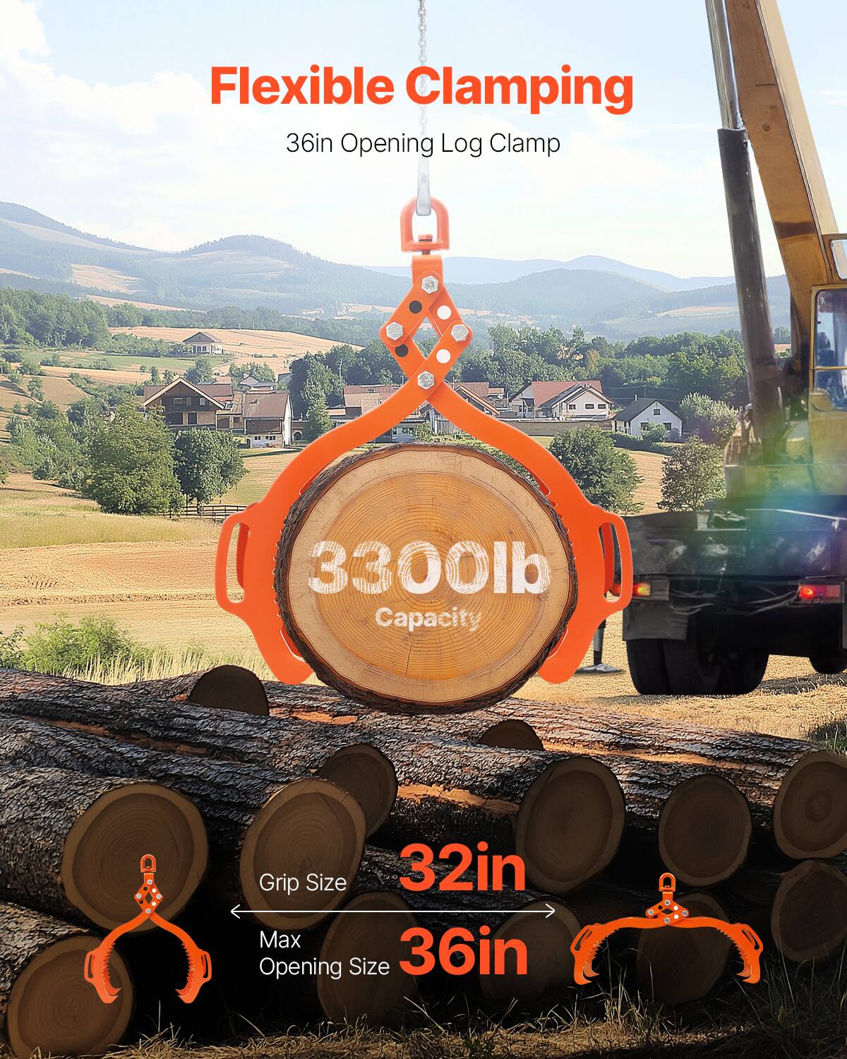 Flexible Clamping  
36in Opening Log Clamp  
3300lb Capacity  
Grip Size 32in  
Max Opening Size 36in