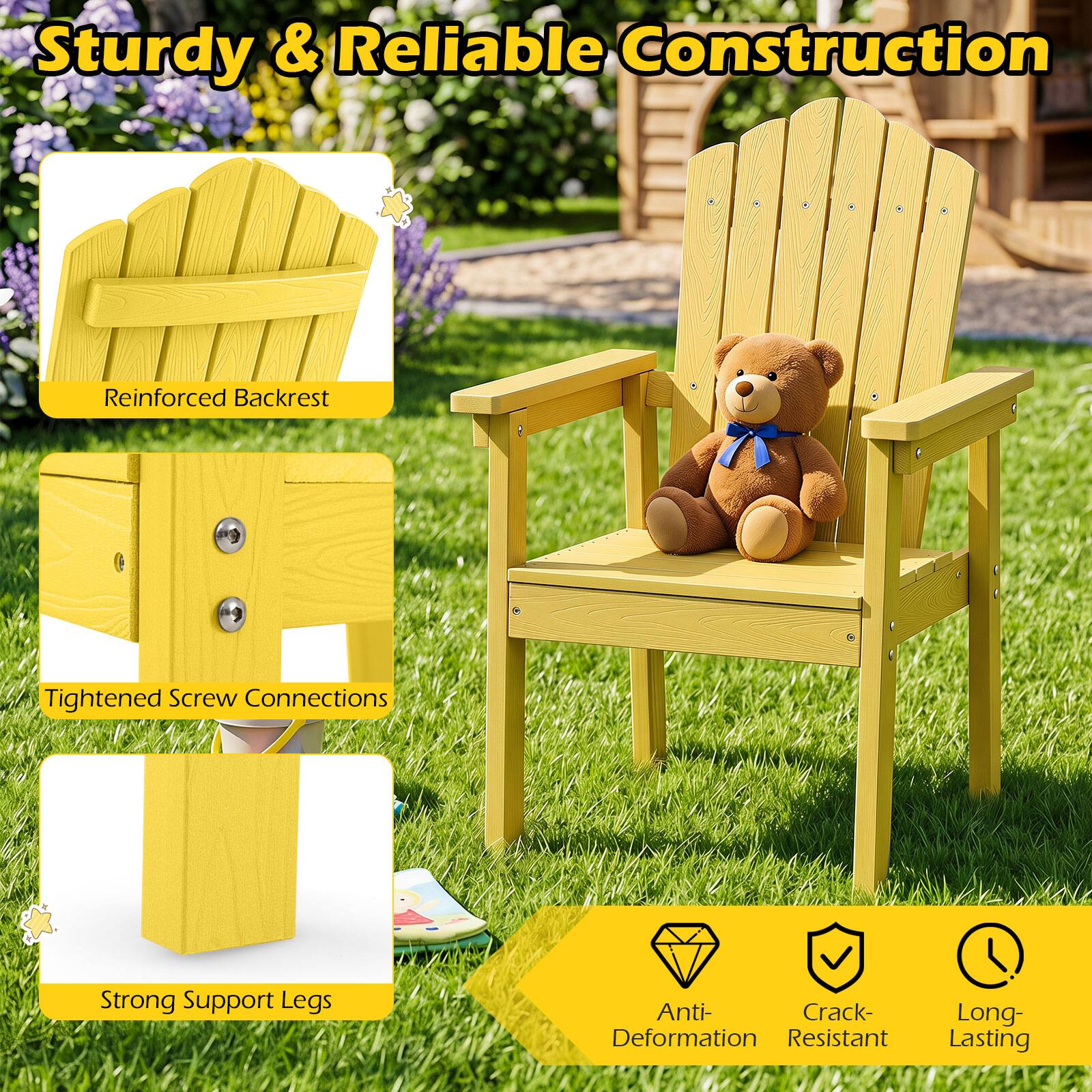 Sturdy & Reliable Construction  
Reinforced Backrest  
Tightened Screw Connections  
Strong Support Legs  
Anti-Deformation  
Crack-Resistant  
Long-Lasting