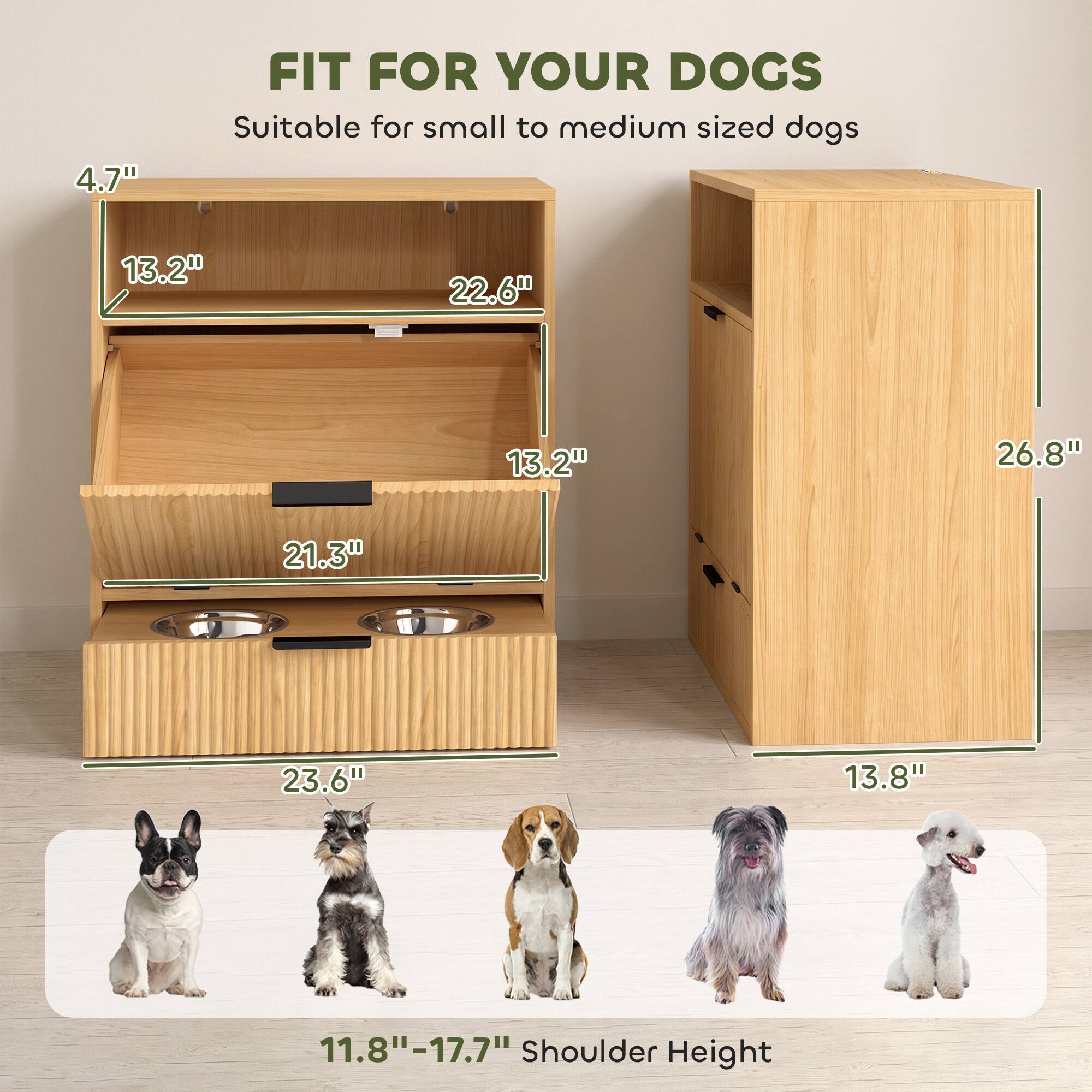 4.7"  
FIT FOR YOUR DOGS  
Suitable for small to medium sized dogs  
13.2"  
22.6"  
13.2"  
26.8"  
21.3"  
23.6"  
13.8"  
11.8"-17.7" Shoulder Height