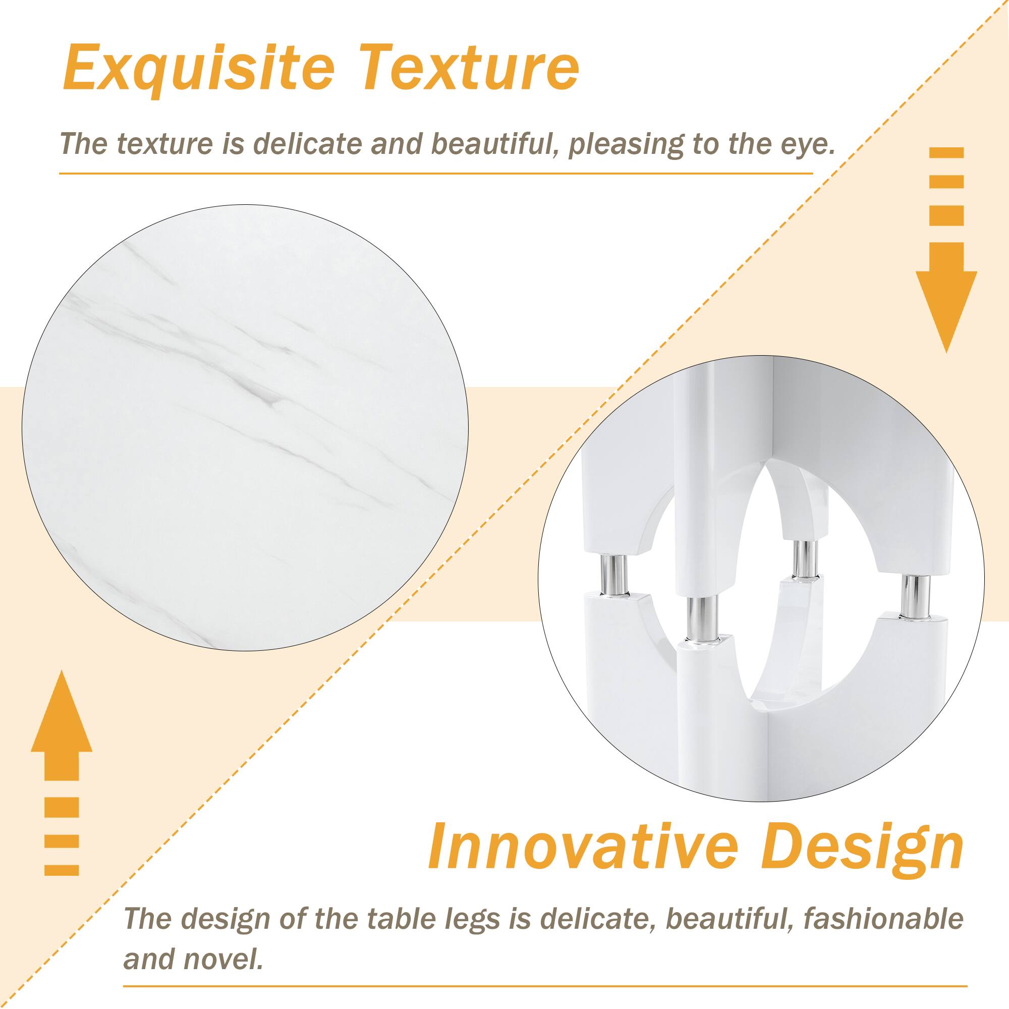 Exquisite Texture  
The texture is delicate and beautiful, pleasing to the eye.  

Innovative Design  
The design of the table legs is delicate, beautiful, fashionable and novel.