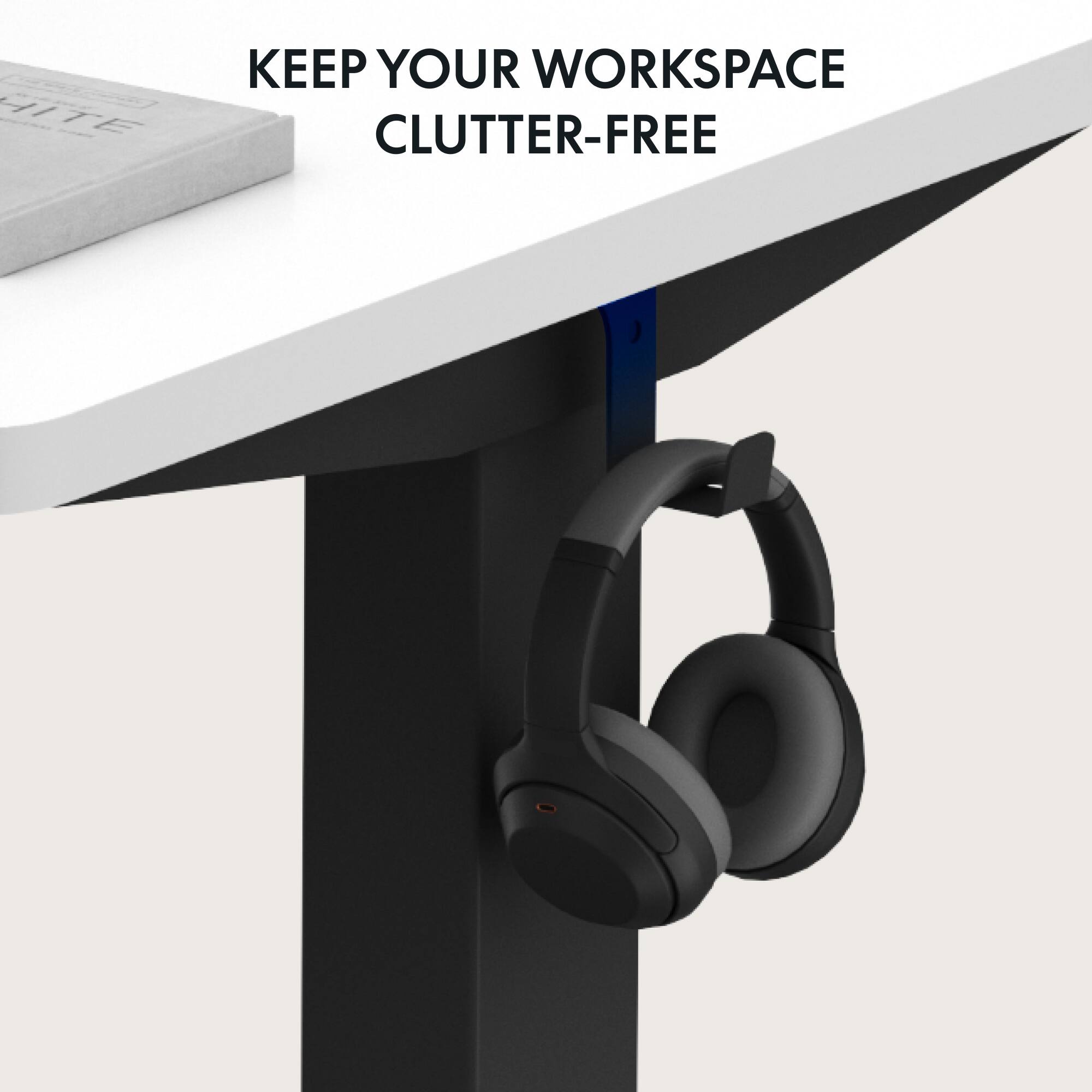 KEEP YOUR WORKSPACE CLUTTER-FREE